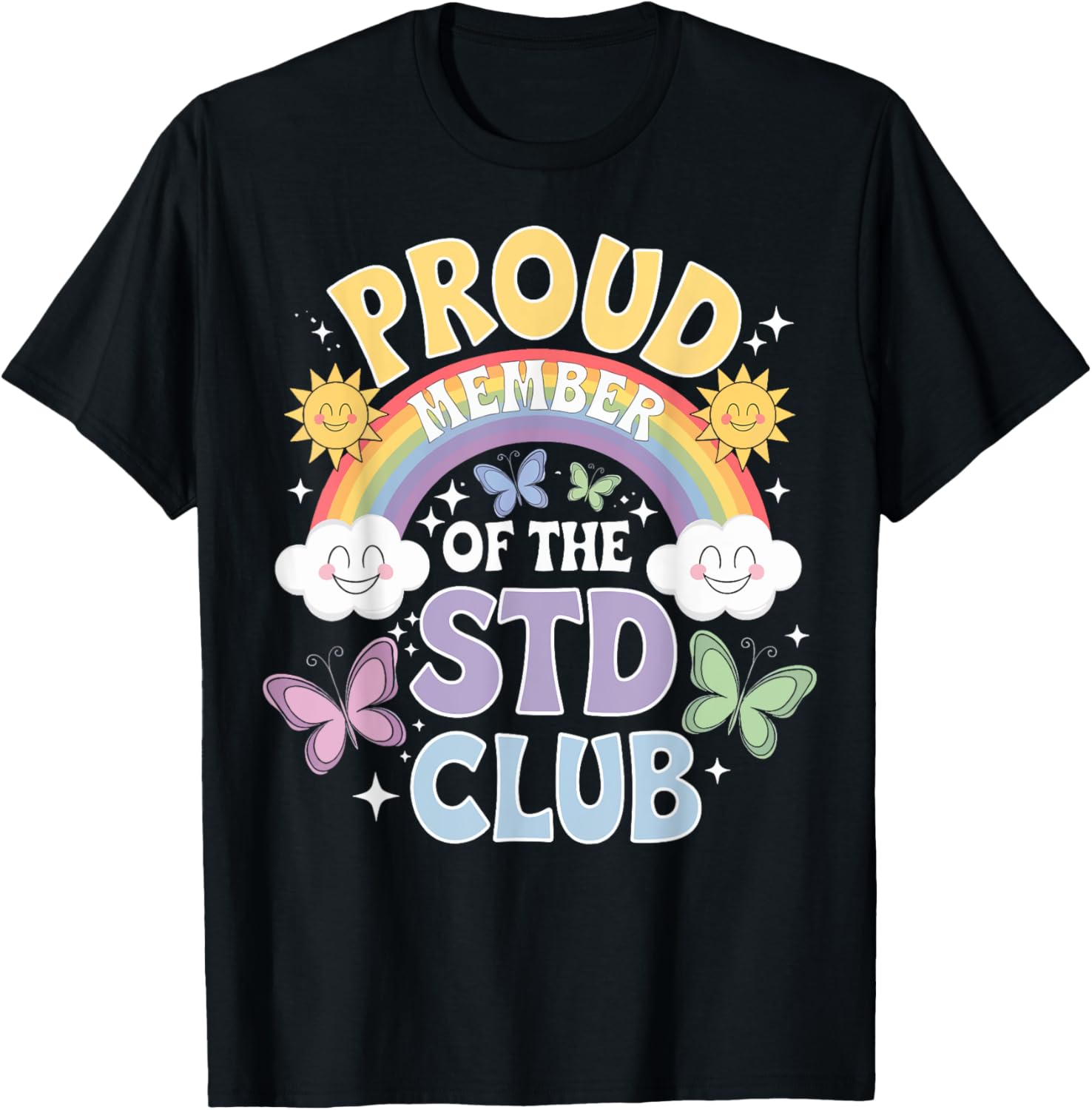Proud Member Of The STD Club Funny T-Shirt for Humor Lovers - 21