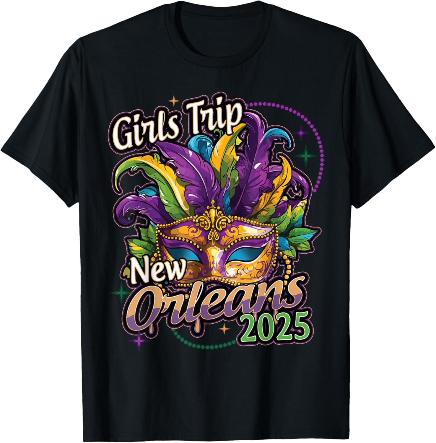 Girls Trip New Orleans 2025 Mardi Gras Mask Beads T-Shirt for Women - 19