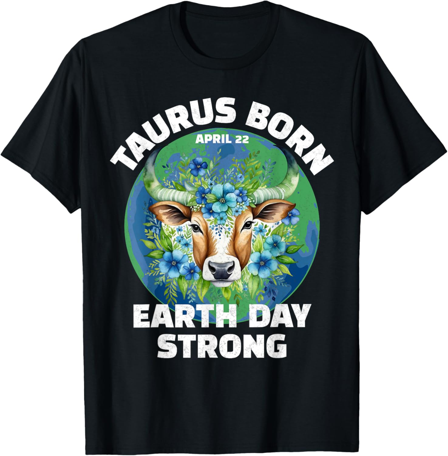 Celebrate Earth Day Birthday with Taurus Eco-Friendly T-Shirt - 7