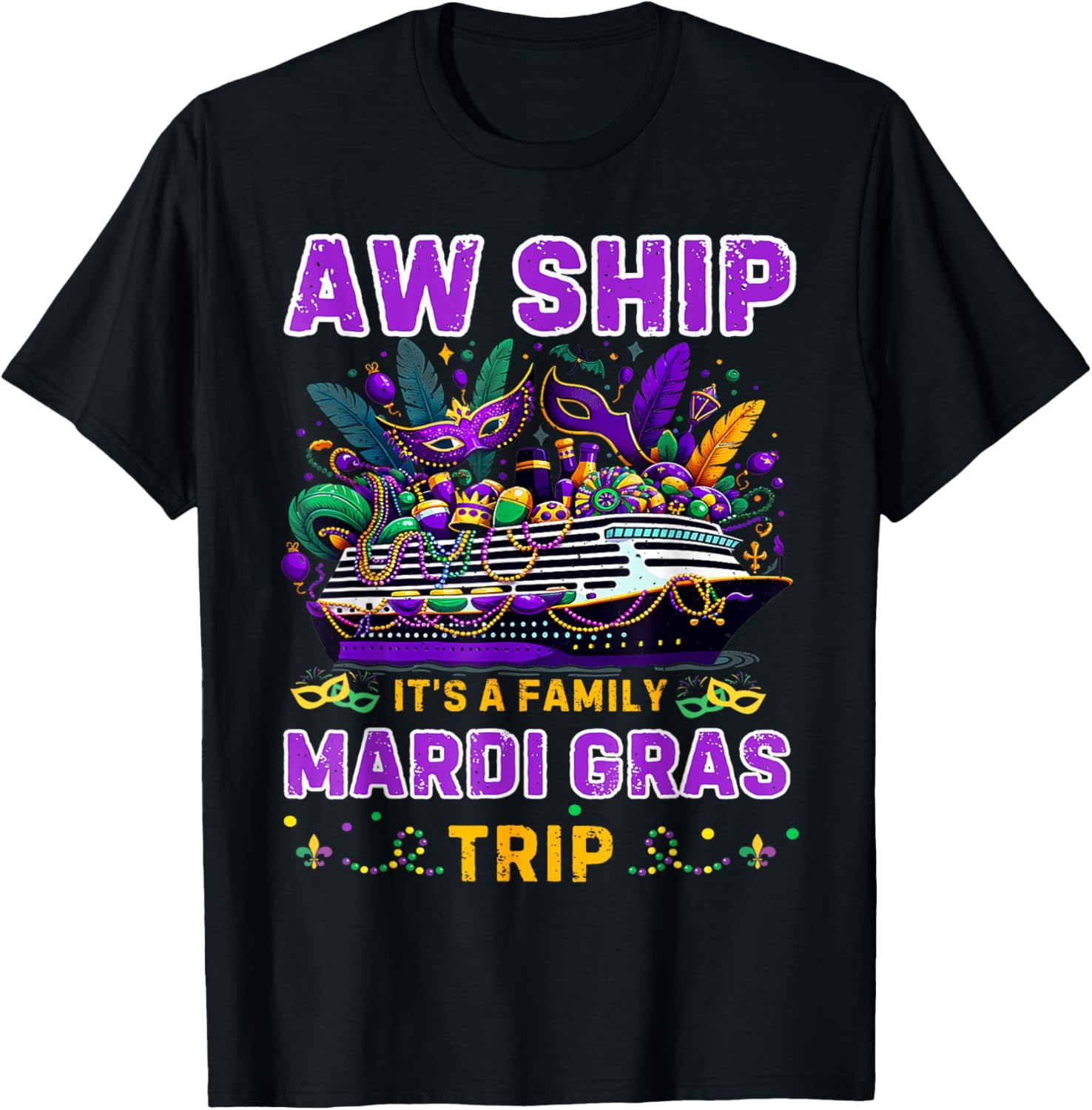Aw Ship It's A Mardi Gras Cruise Matching Family Reunion Shirt - 19