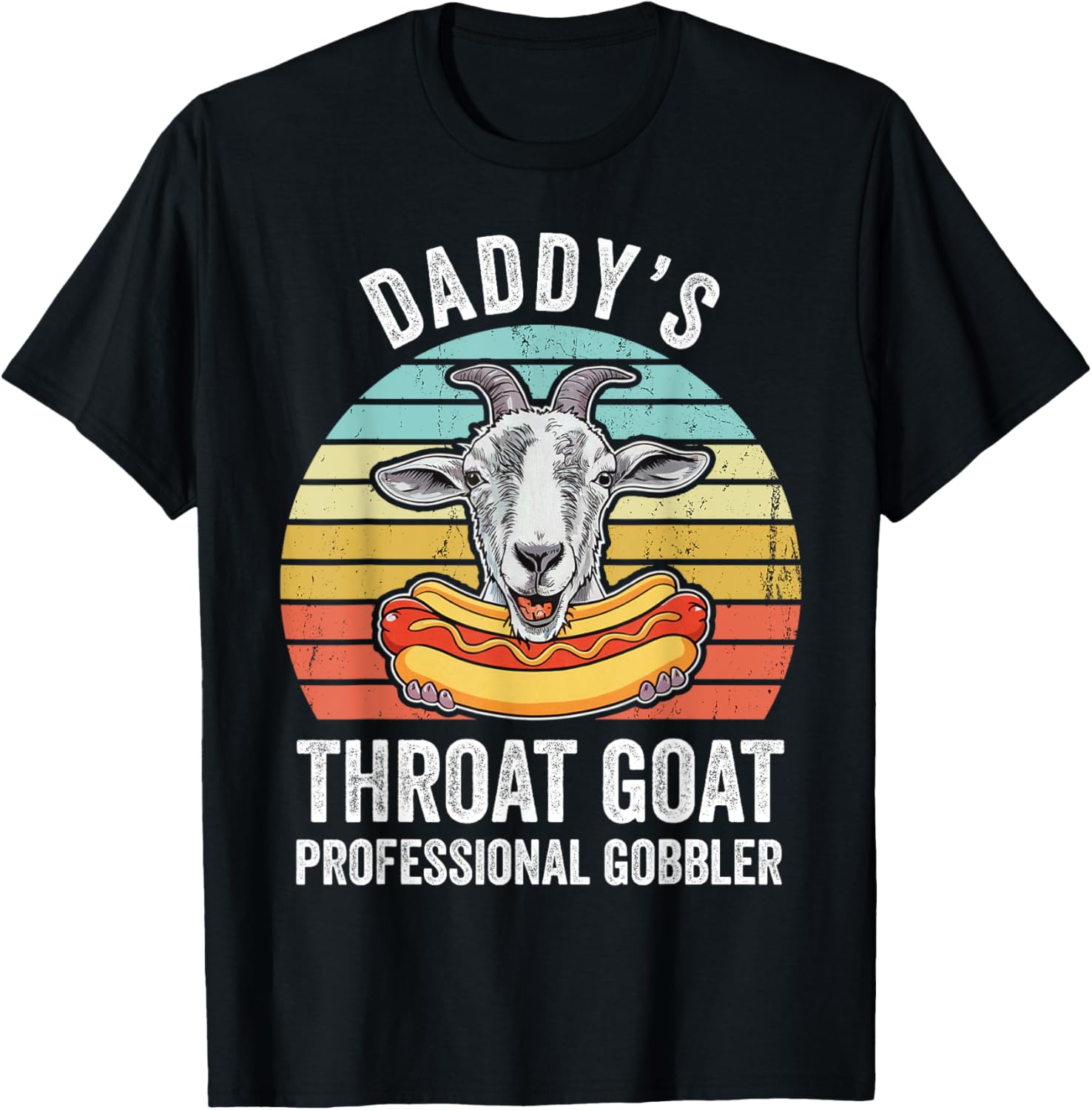 Funny Daddy's Throat Goat Hotdog Gag T-Shirt for Men and Women - 5