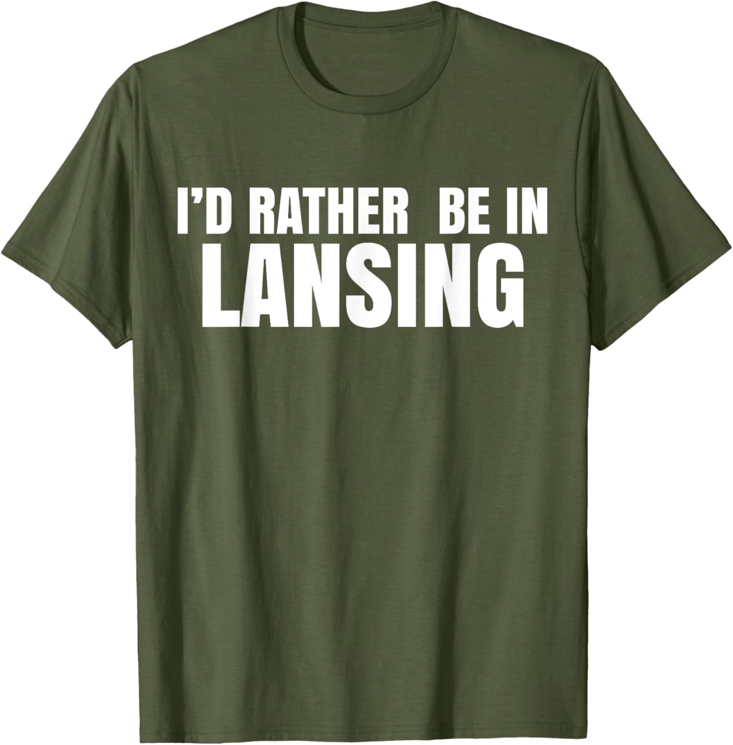 I'd Rather Be in Lansing T-Shirt for Casual Comfort and Style - 21