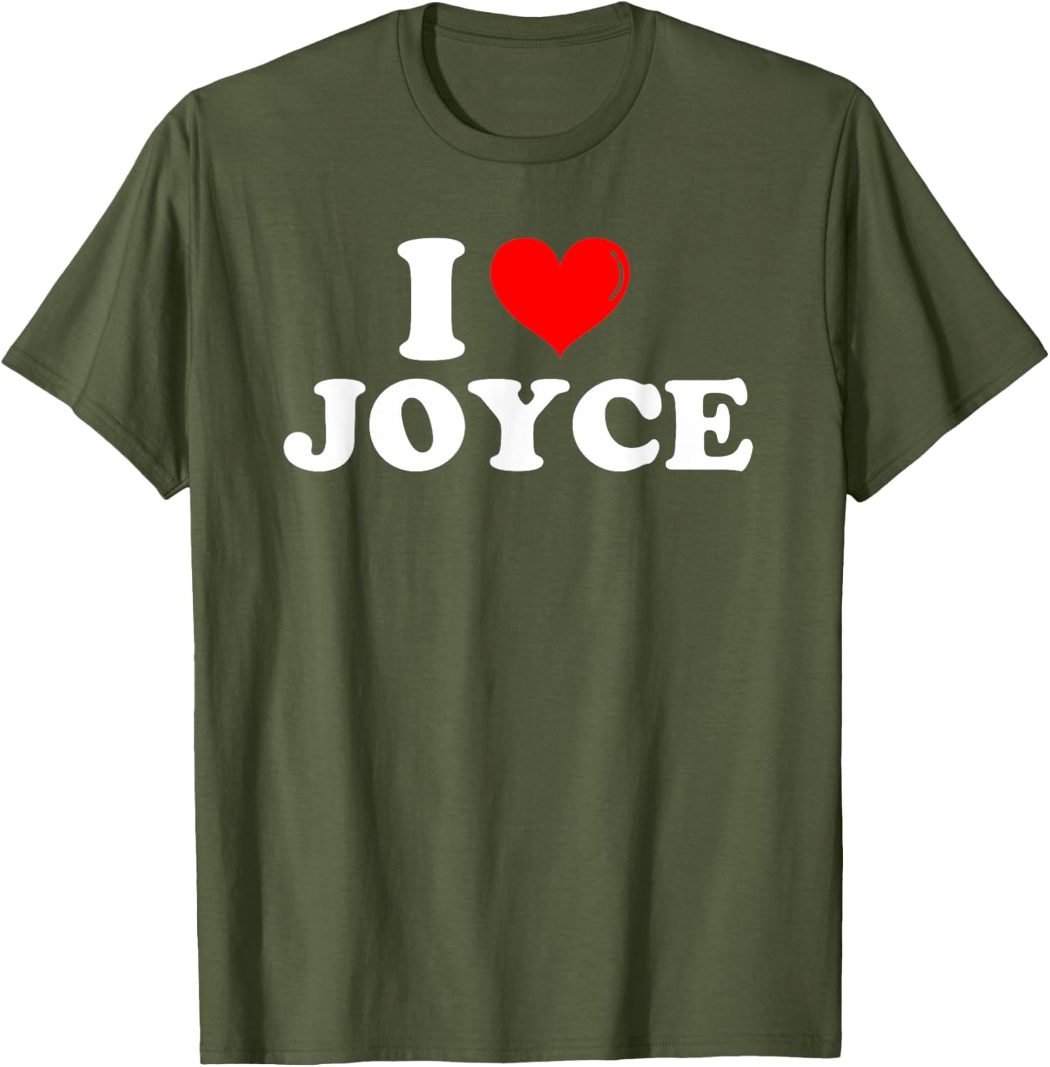 Funny I Love Joyce T-Shirt for Joyce Lovers - Great Gift Idea! - 22