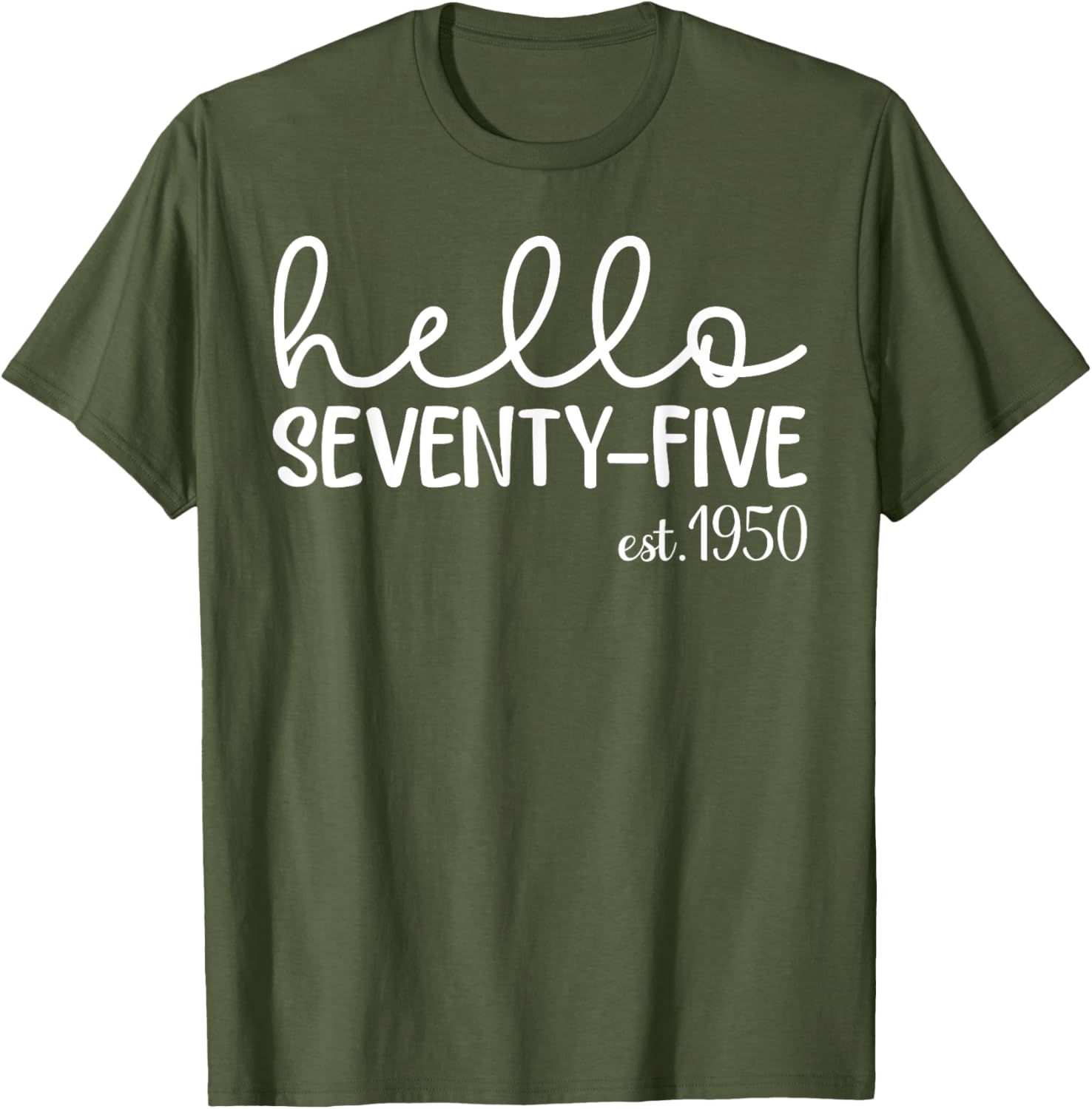 Hello Seventy-Five 75th Birthday T-Shirt for 75 Year Old Woman - 9