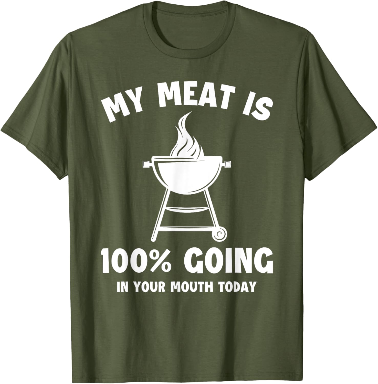 Witty Grilling Humor T-Shirt My Meat Is Going In Your Mouth Fun Shirt - 23