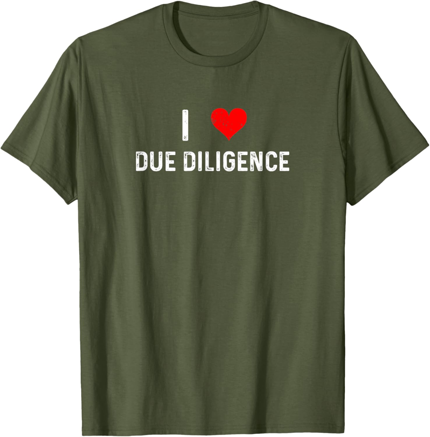I Love Due Diligence Compliance Rule Regulation Advisor T-Shirt - 17