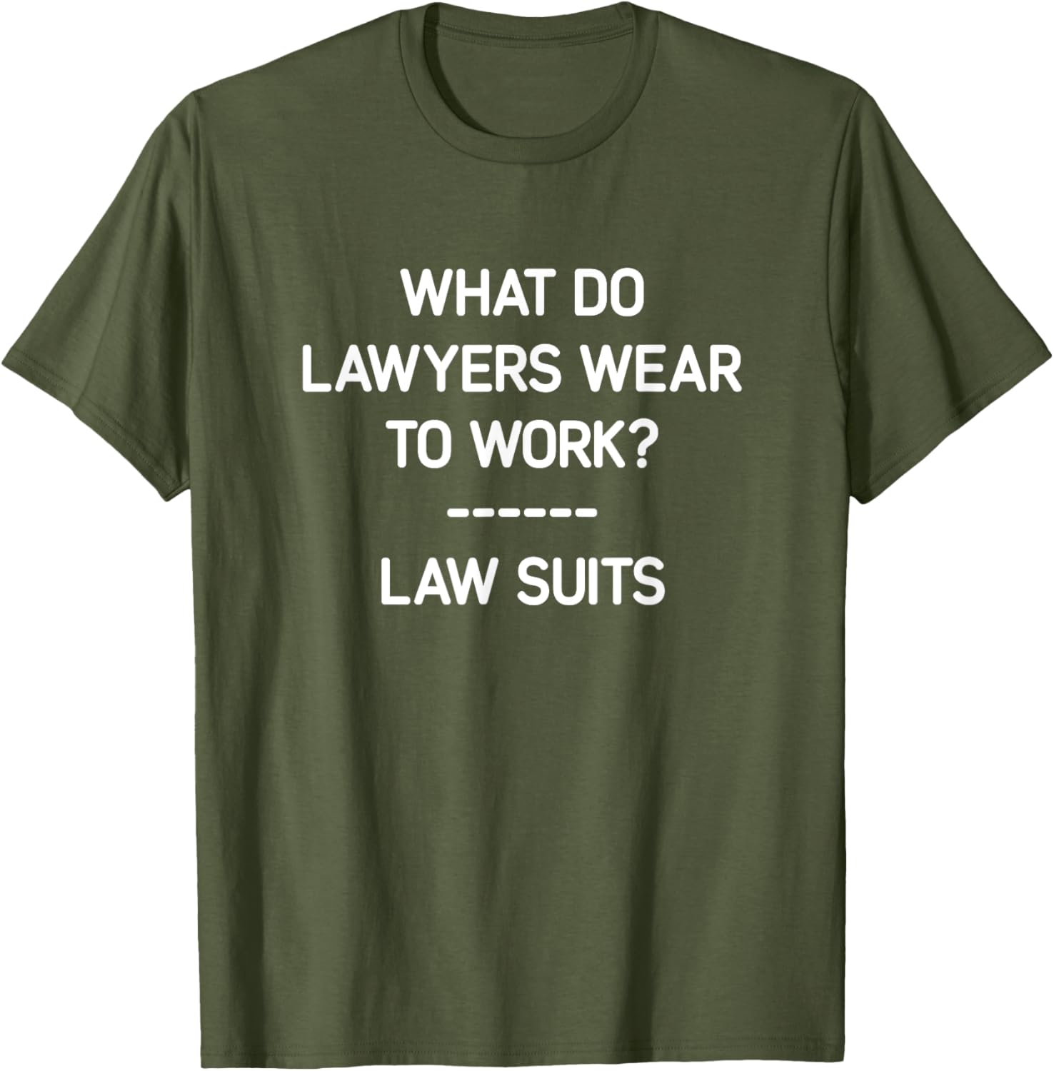 Funny Lawyer T-Shirt What Do Lawyers Wear To Work Law Suits Humor - 9