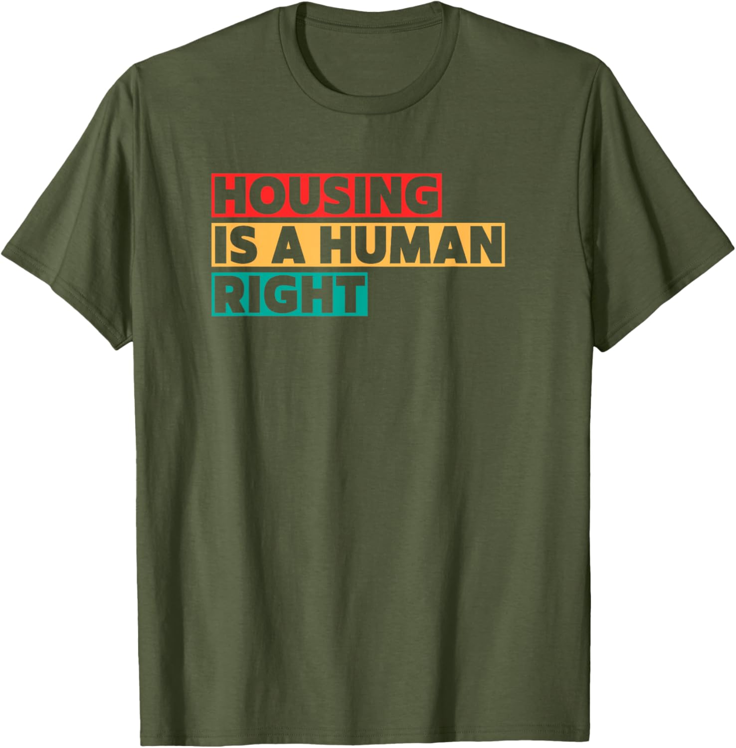 Housing Is A Human Right T-Shirt for Social Justice Advocates - 14