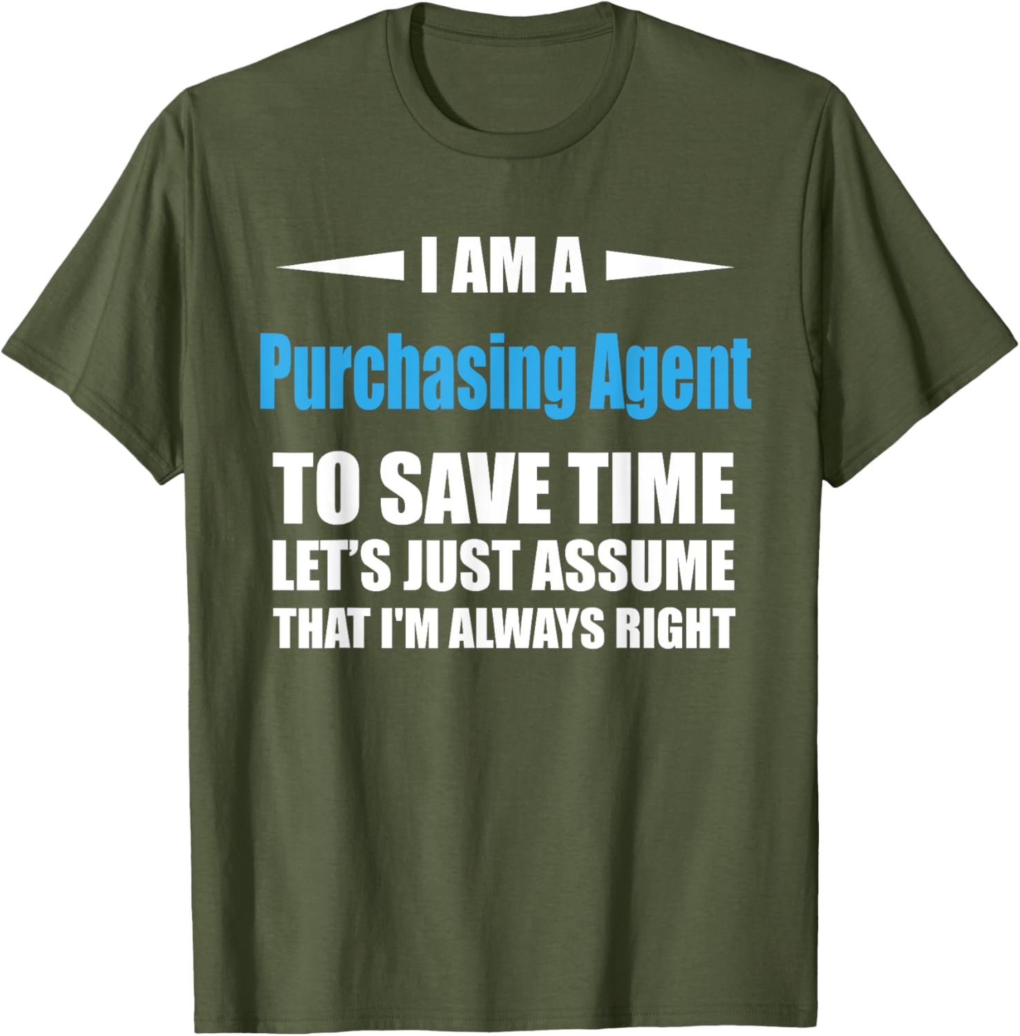 Funny Purchasing Agent T-Shirt Always Right Humor Clothing Gift - 8