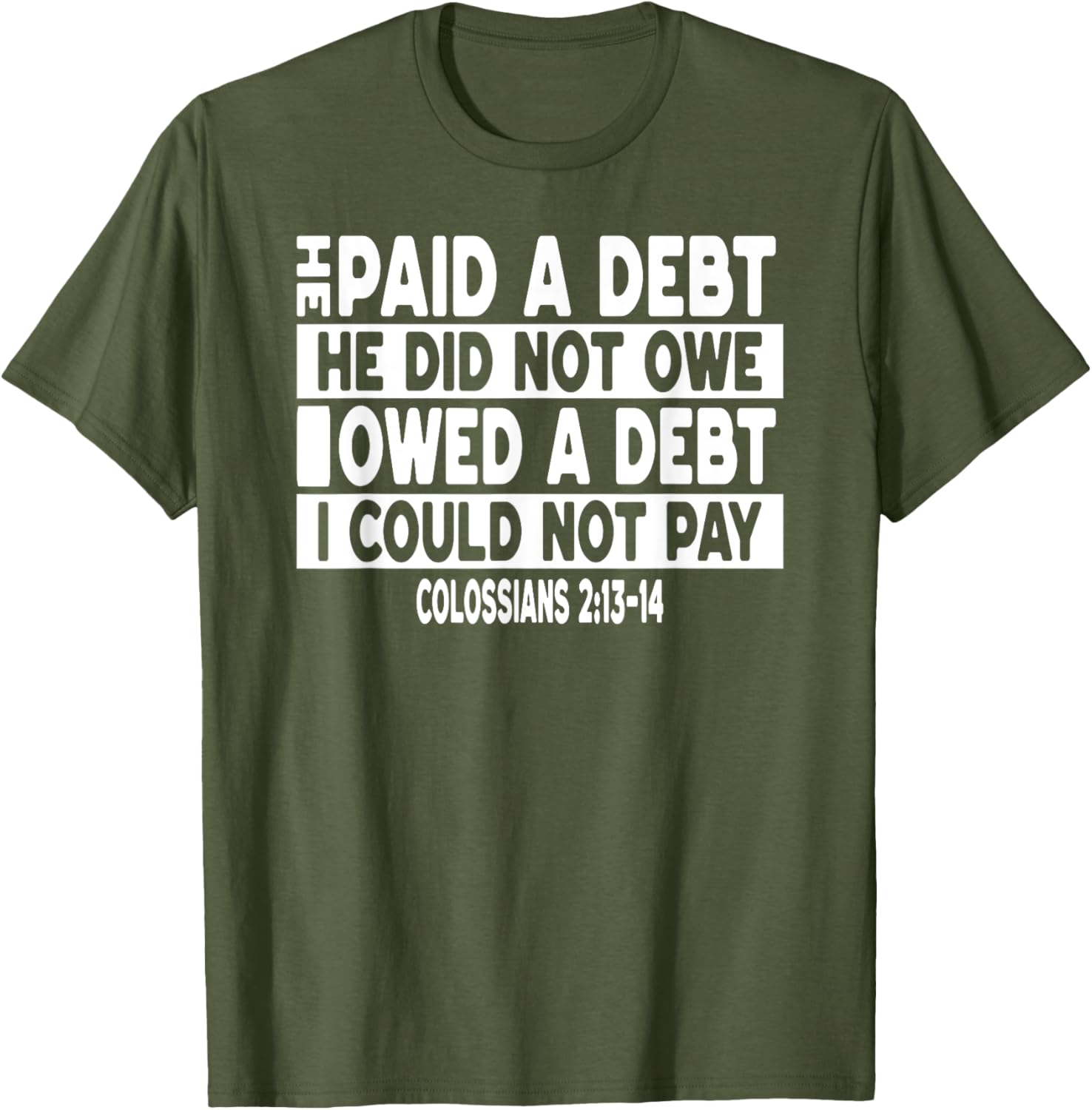 He Paid a Debt I Owed Jesus T-Shirt for Faith and Fashion Lovers - 3