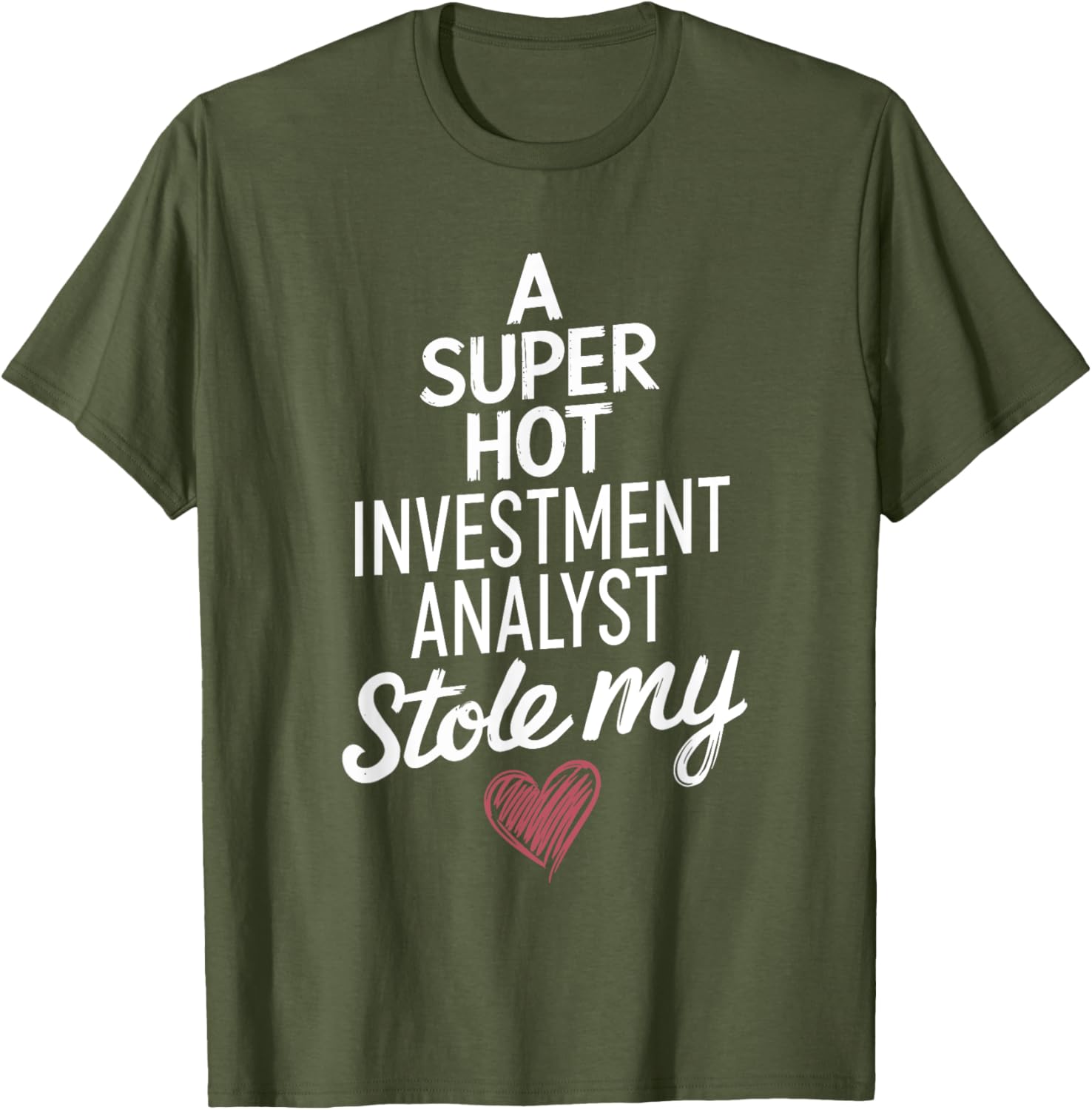 Super Hot Investment Analyst Stole My Heart Valentine's Day T-Shirt - 1