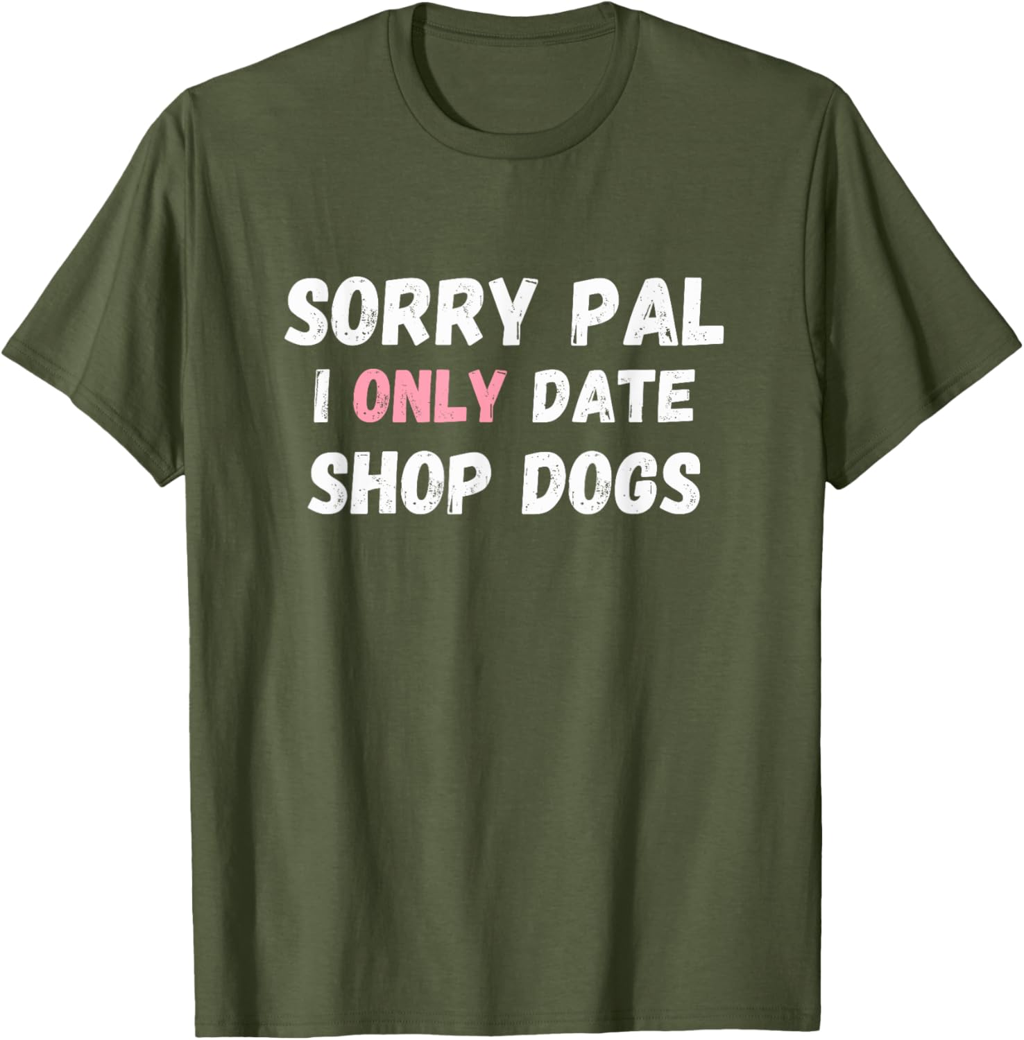 Funny Sorry Pal I Only Date Shop Dogs Mechanic Car Guy T-Shirt - 9