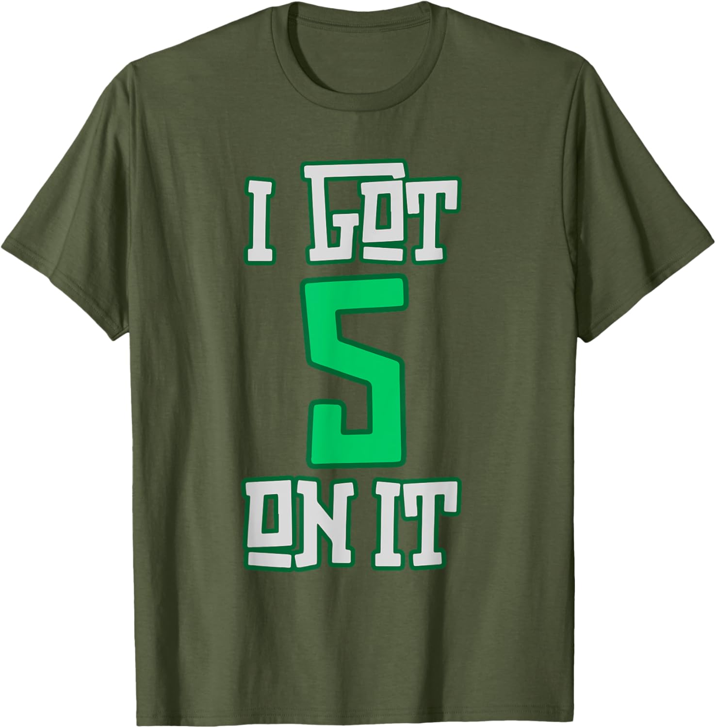 I Got 5 on It Fun Team Vibes T-Shirt for Cool Casual Style - 1