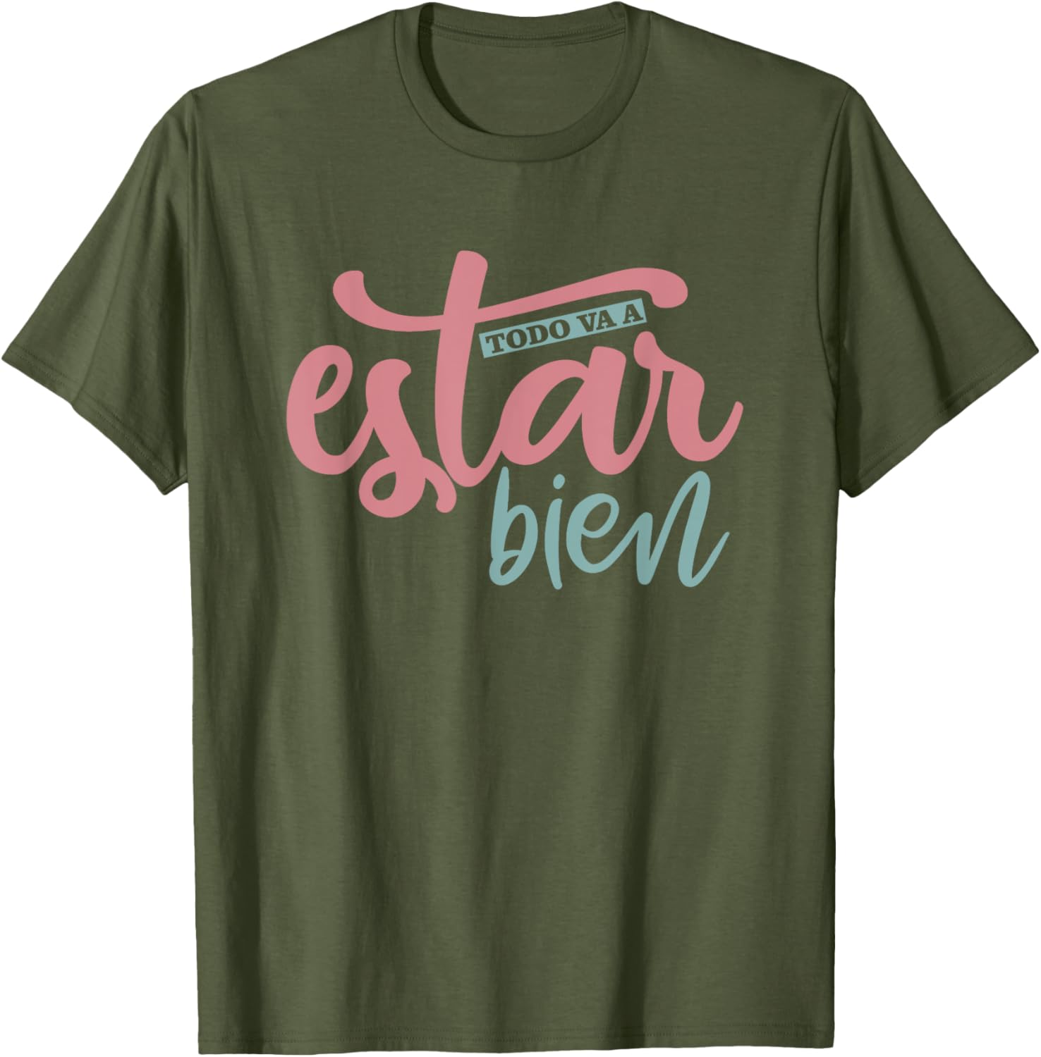 Todo Va A Estar Bien Inspirational Quote T-Shirt for Positive Vibes - 18