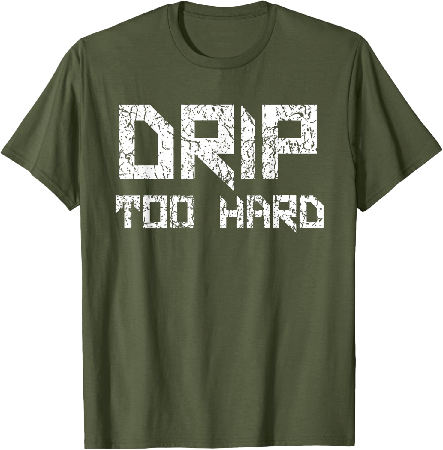 Drip Too Hard Hip Hop Urban Streetwear T-Shirt for Trendy Style - 25