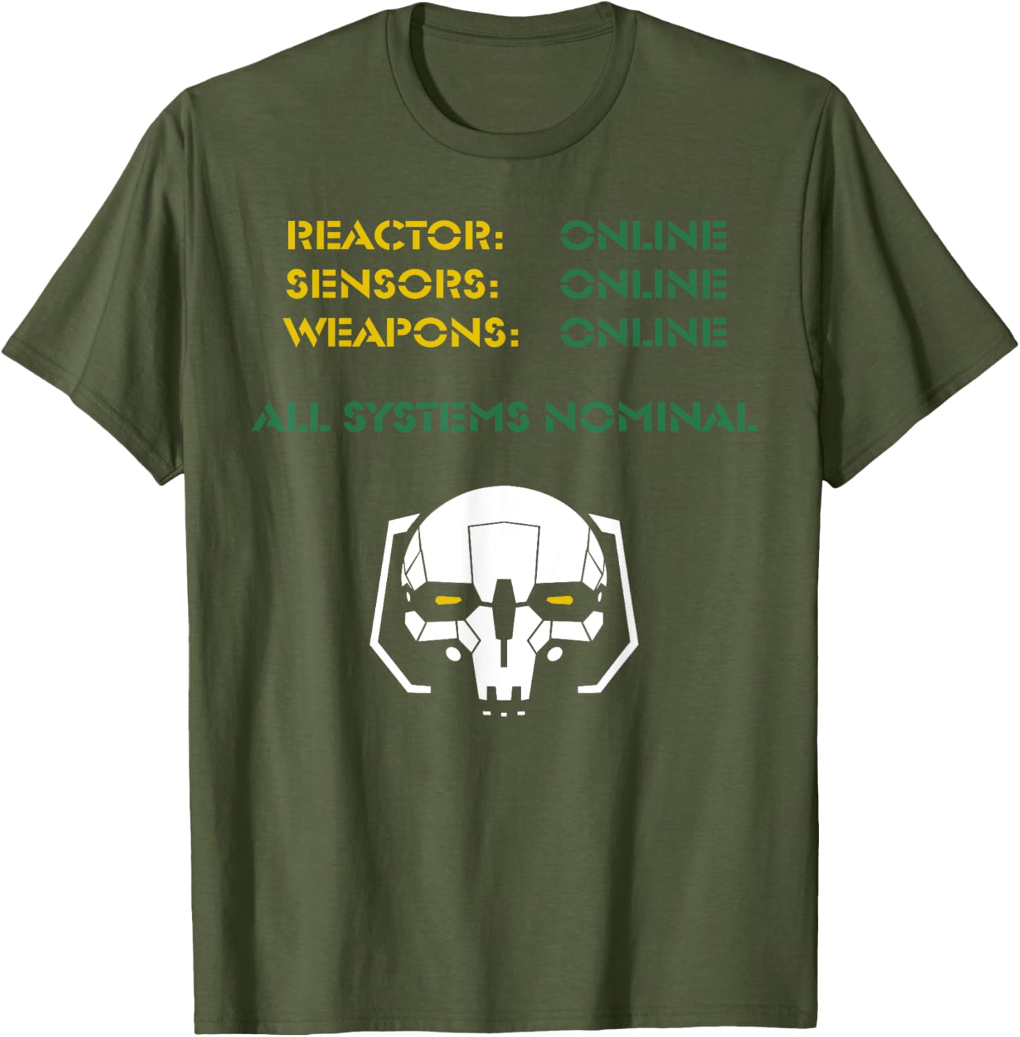 Reactor Online Sensors Online Weapons Online All Systems Nom T-Shirt - 1