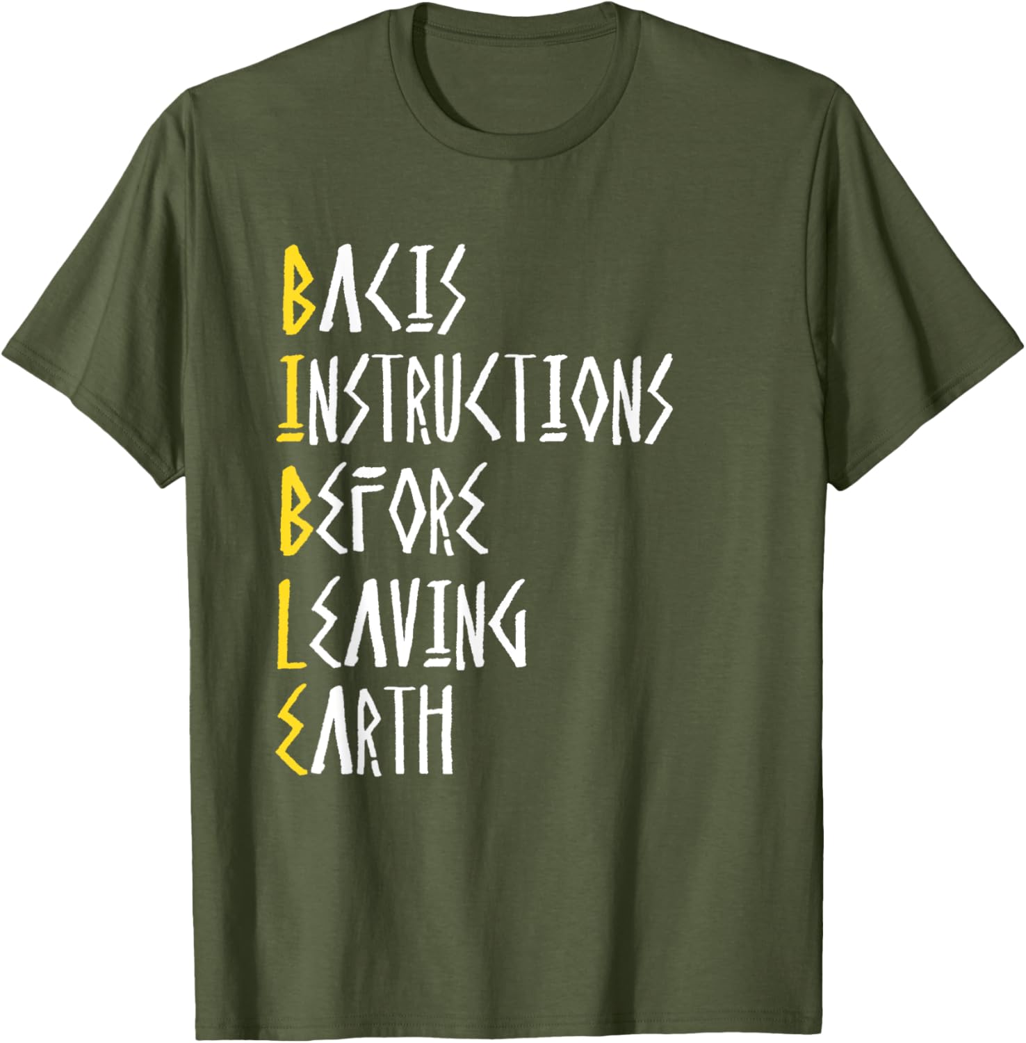 Bible Basic Instructions Before Leaving Earth T-Shirt for Faith Lovers - 18