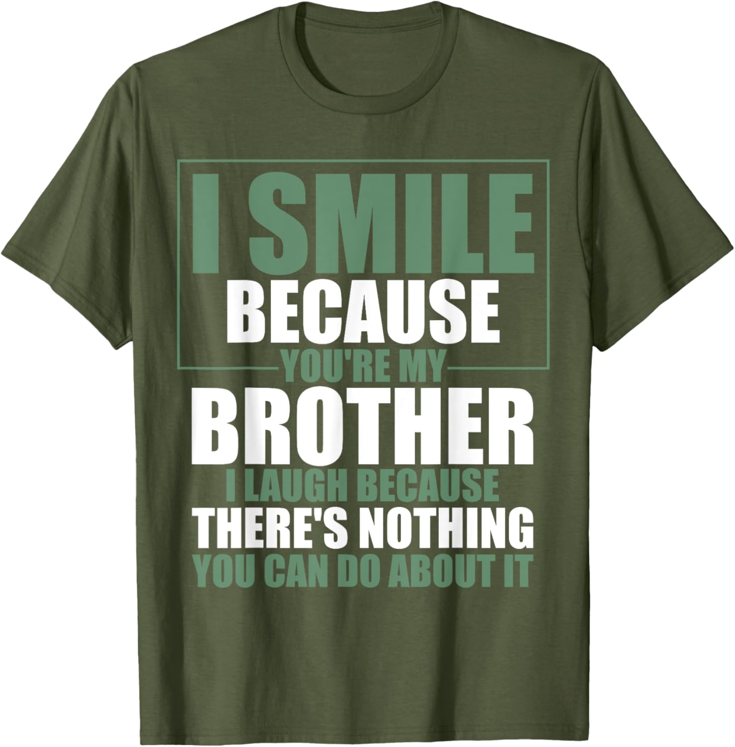 Funny Brother T-Shirt I Smile Because You're My Brother Gift Apparel - 15