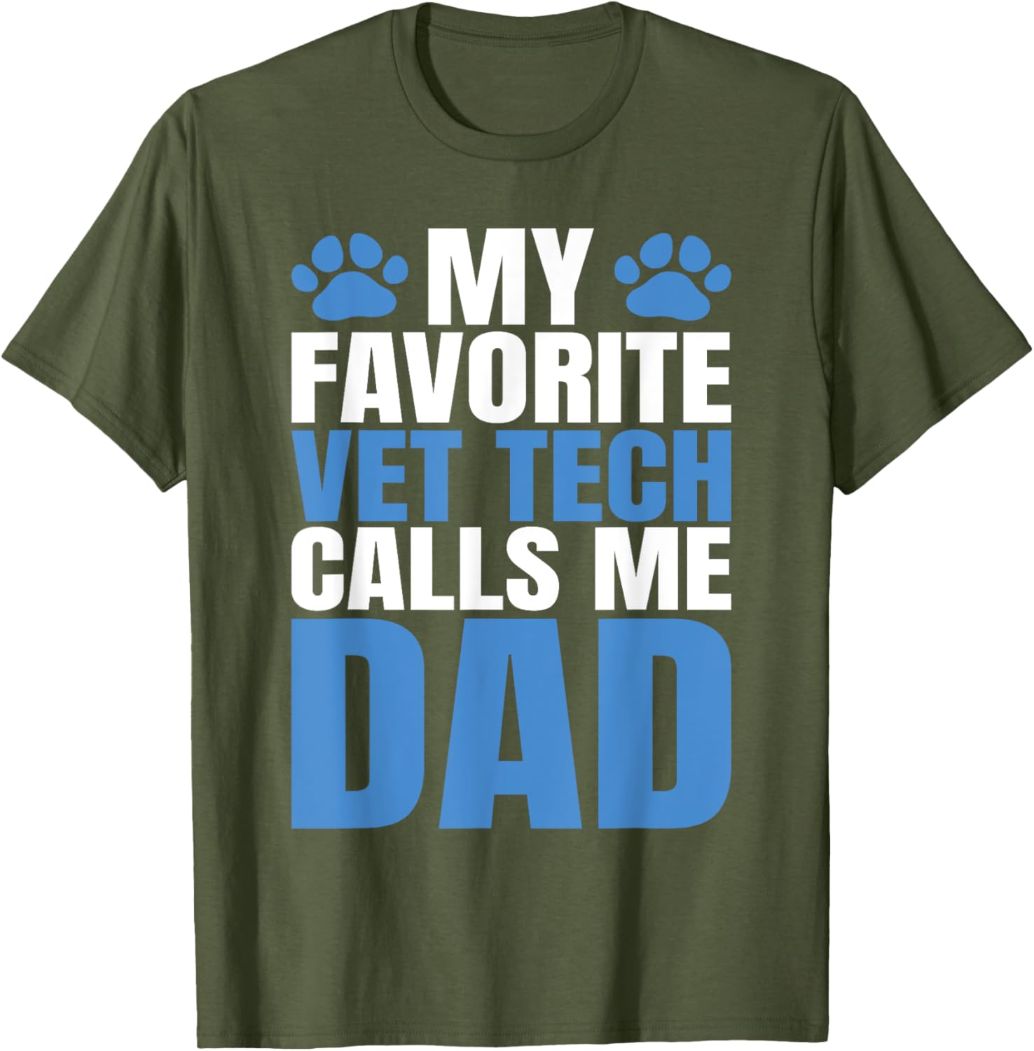 My Favorite Vet Tech Calls Me Dad T-Shirt for Fathers Day Gift - 10