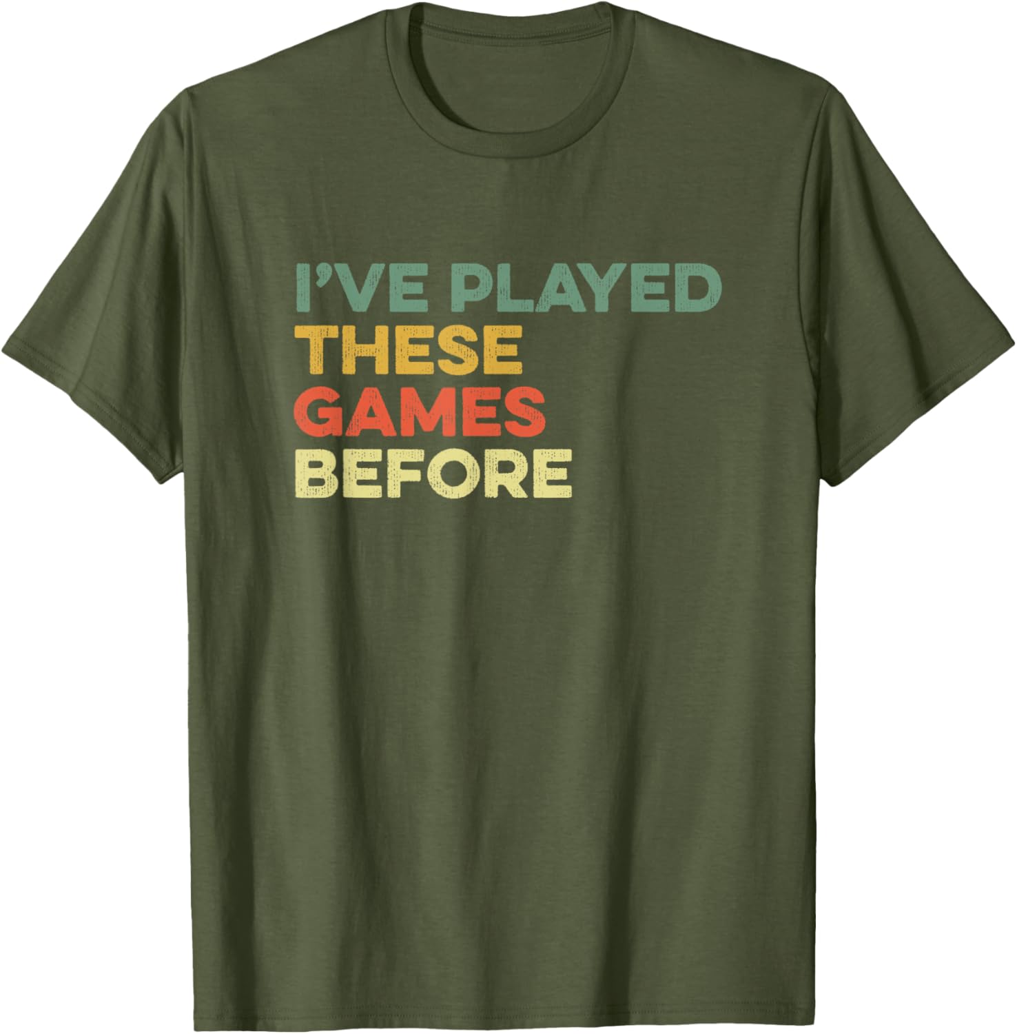 Funny Gamer T-Shirt I've Played These Games Before Meme for Gamers - 2