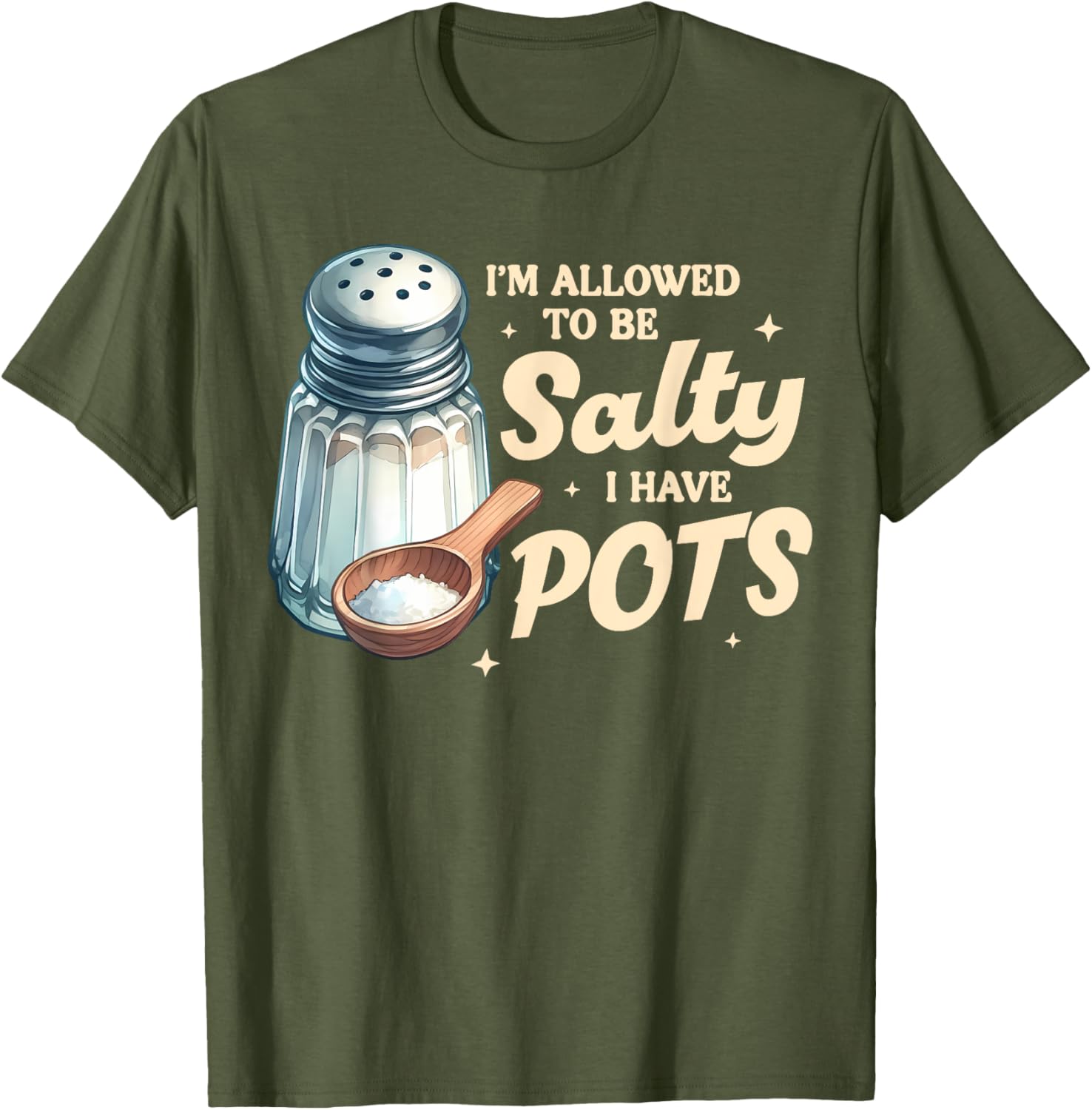 POTS Awareness I'm Allowed To Be That Salty T-Shirt for Everyday Comfort - 13