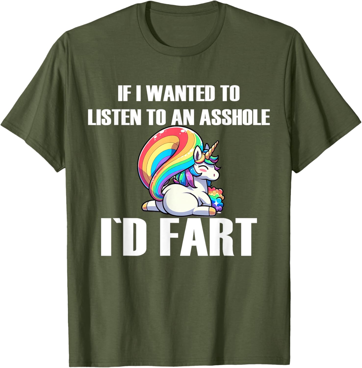 Funny If I Wanted To Listen To An Asshole I'd Fart T-Shirt for Humor Lovers - 7