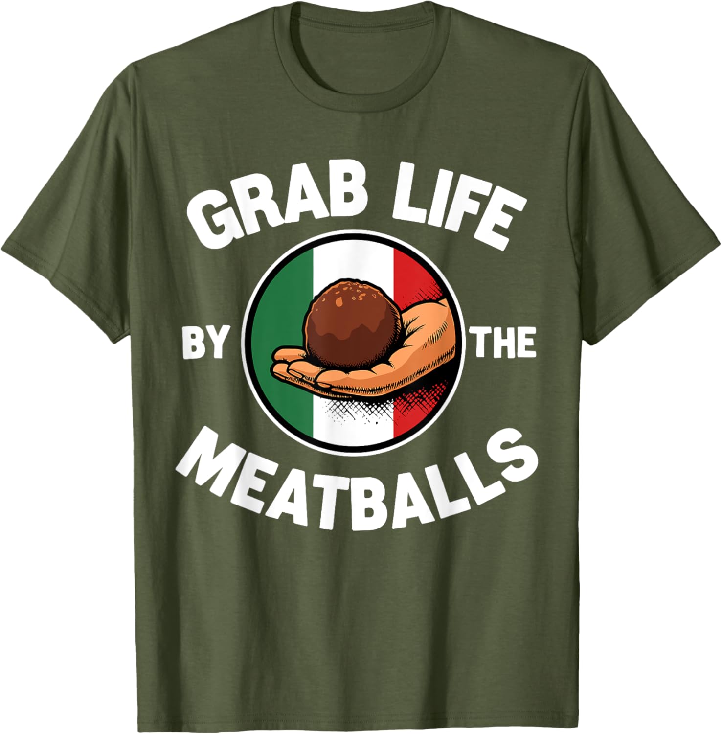 Funny Italian Foodie T-Shirt Grab Life By The Meatballs for Food Lovers - 8