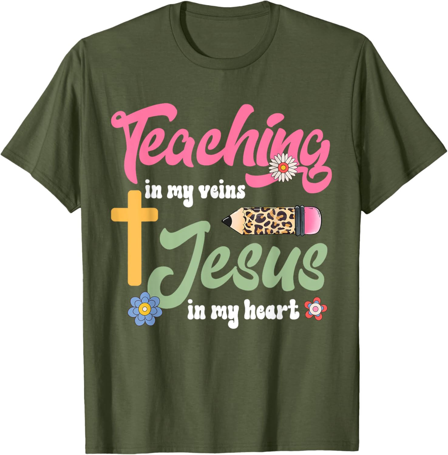 Christian Teacher T-Shirt Teaching in My Veins Jesus in My Heart - 12
