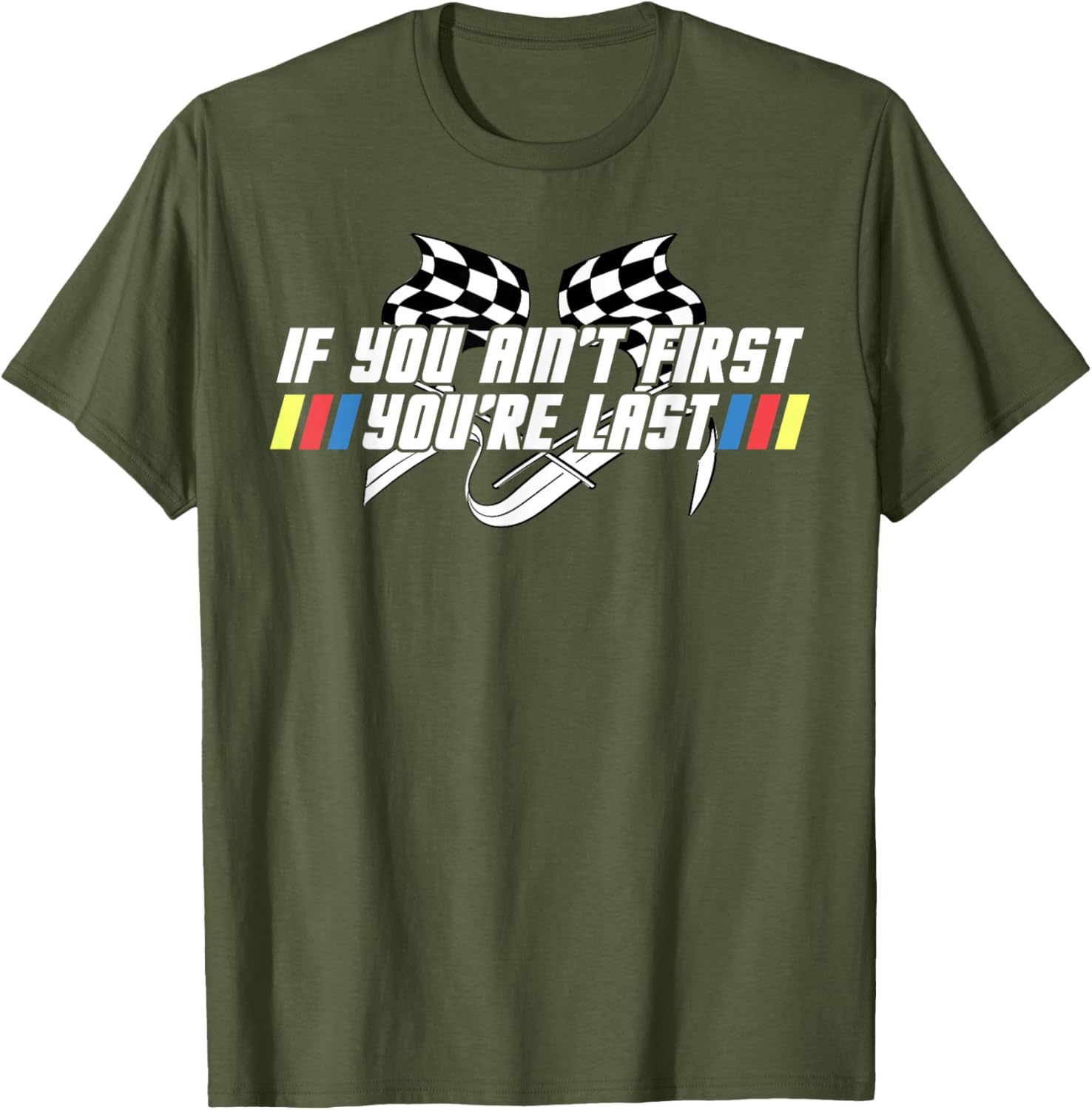 Motor Racing Lover Tee - If You Ain't First You're Last T-Shirt - 12
