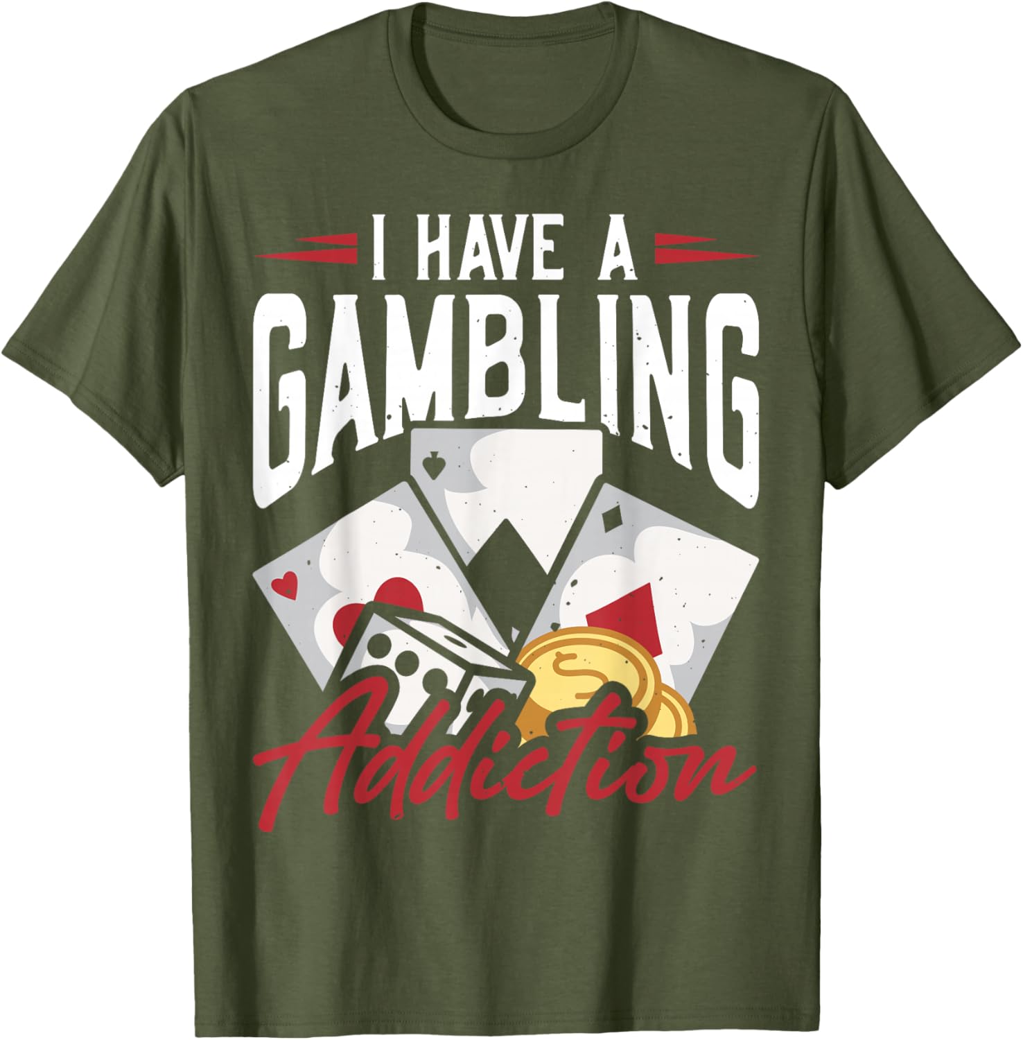 Funny I Have A Gambling Addiction T-Shirt for Casual Wear and Gifts - 8