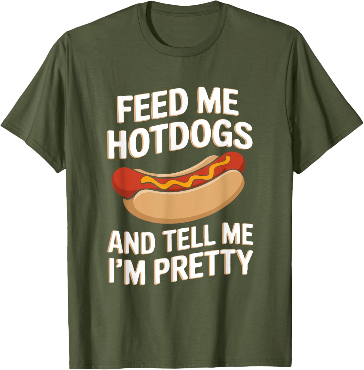 Feed Me Hotdogs And Tell Me I'm Pretty Fun Graphic T-Shirt for Women - 2