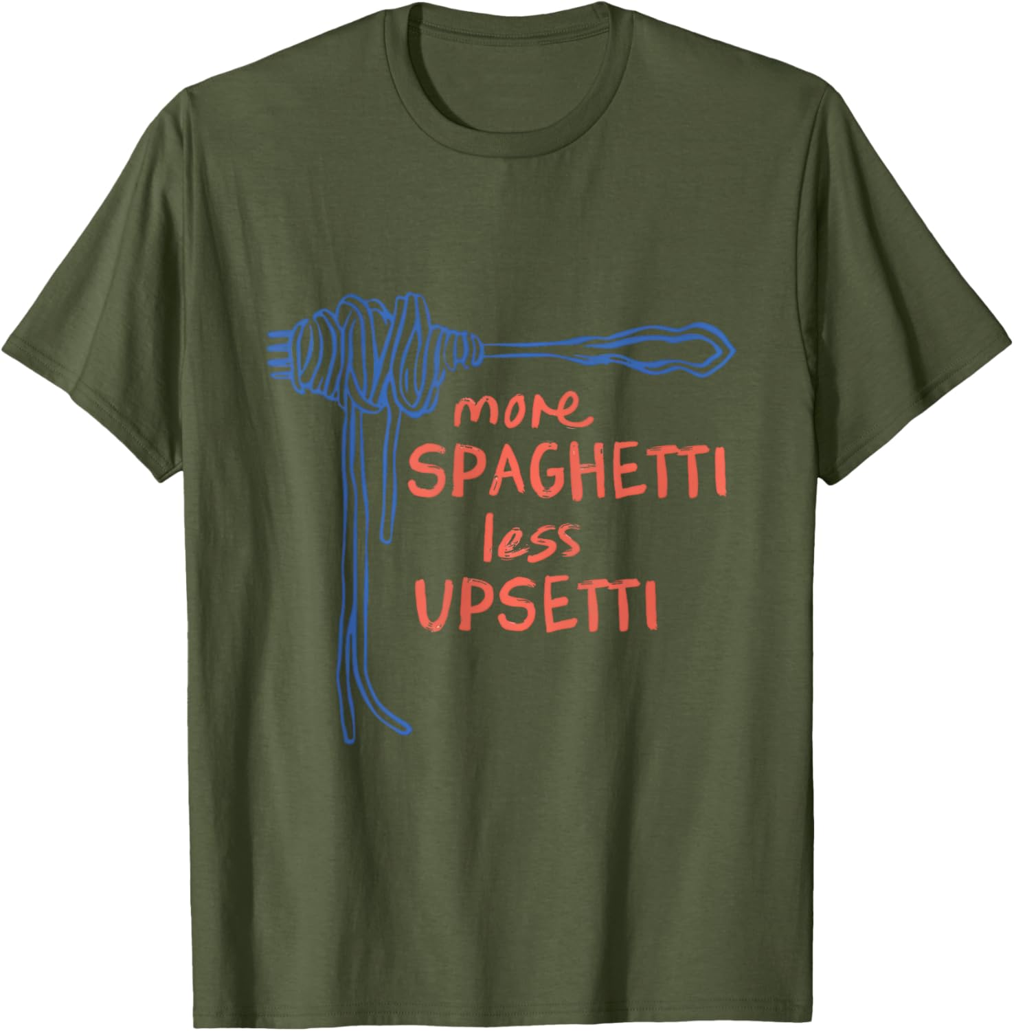 Funny More Spaghetti Less Upsetti T-Shirt for Italian Pasta Lovers - 19