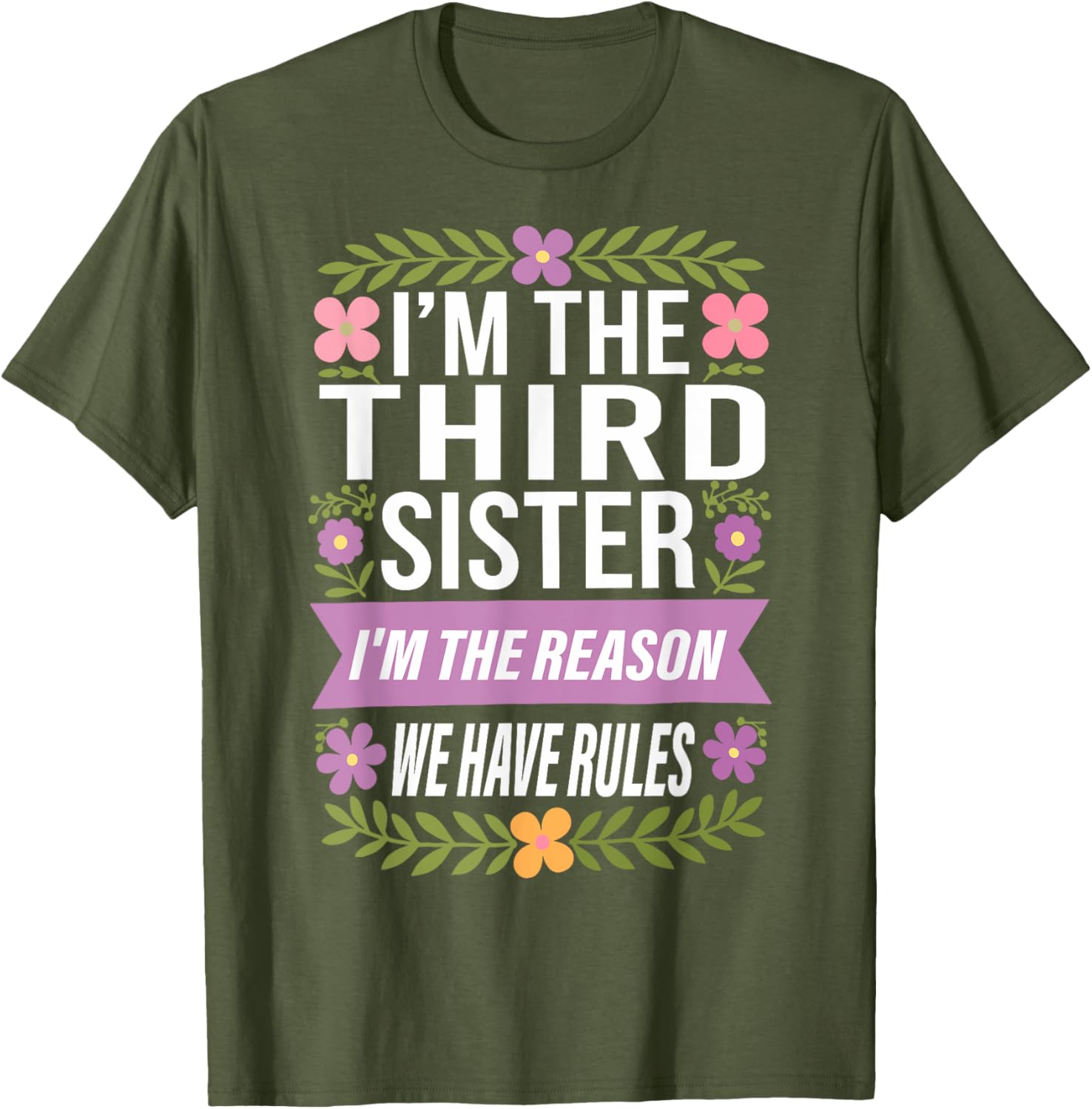 Funny Third Sister I'm the Reason We Have Rules T-Shirt for Siblings - 7