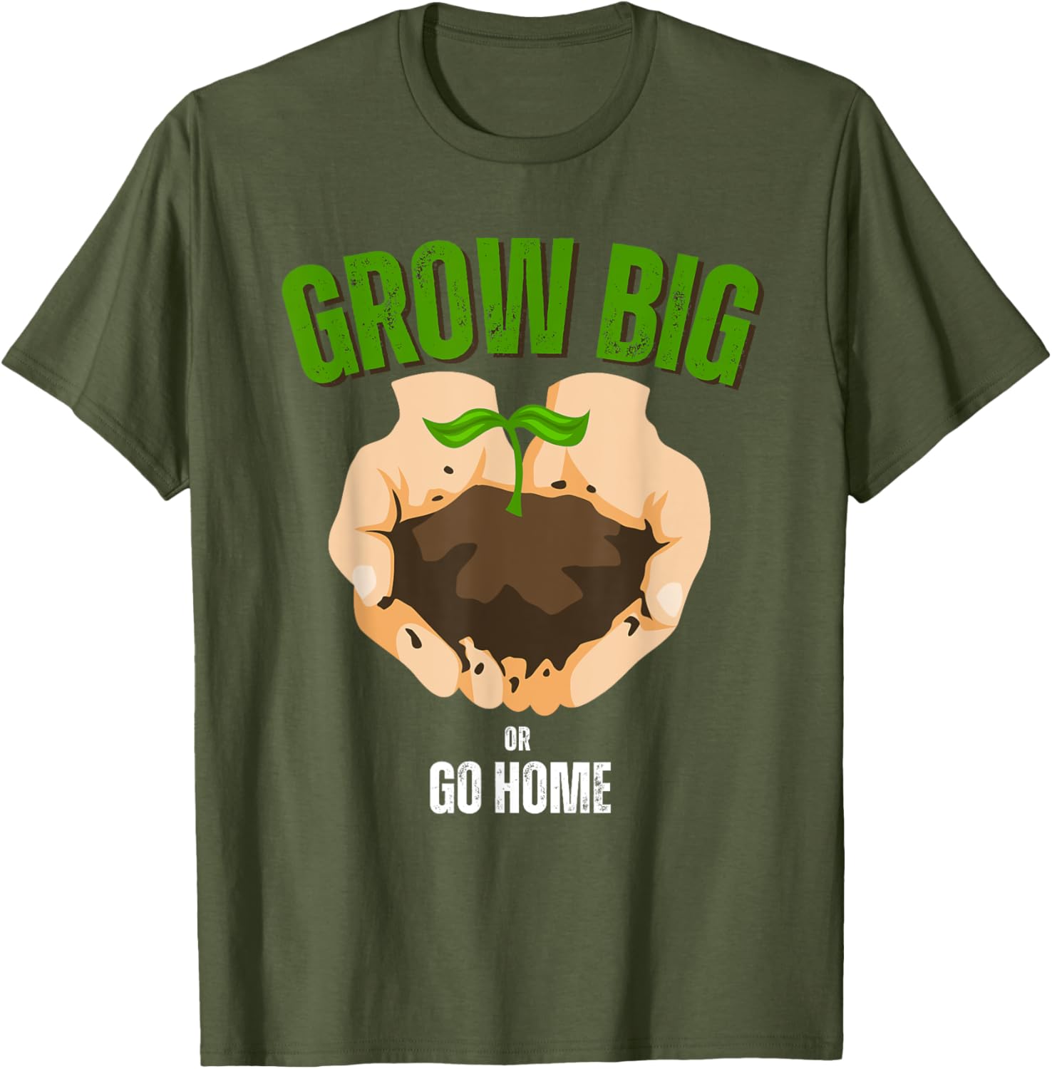 Grow Big or Go Home Gardening Humor T-Shirt for Garden Lovers - 9