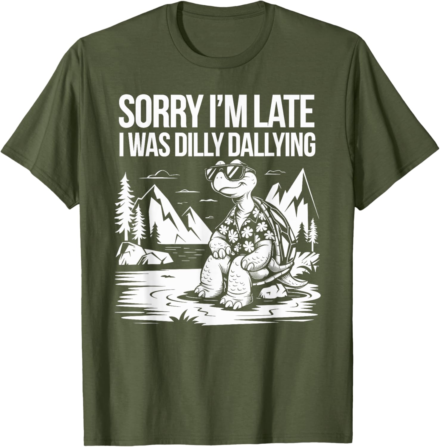 Funny Turtle T-Shirt Sorry I'm Late I Was Dilly Dallying for Men and Women - 20