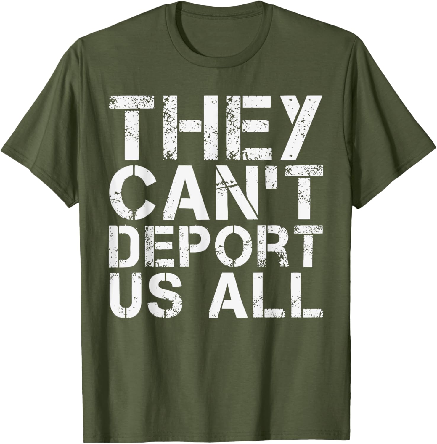 They Can't Deport Us All Immigration Activist T-Shirt for Advocates - 12