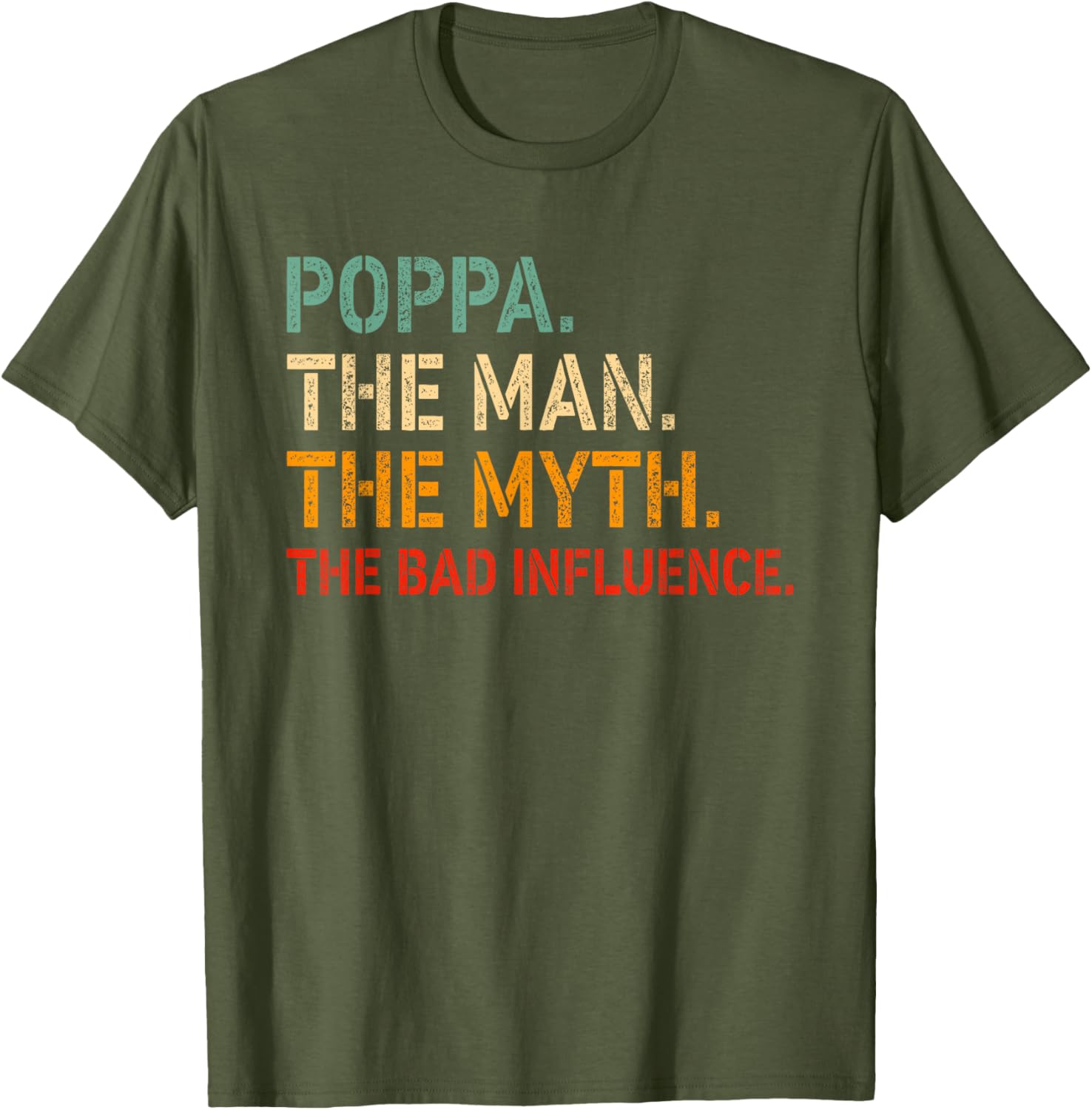 Funny Poppa T-Shirt The Man The Myth The Bad Influence Gift Idea - 22