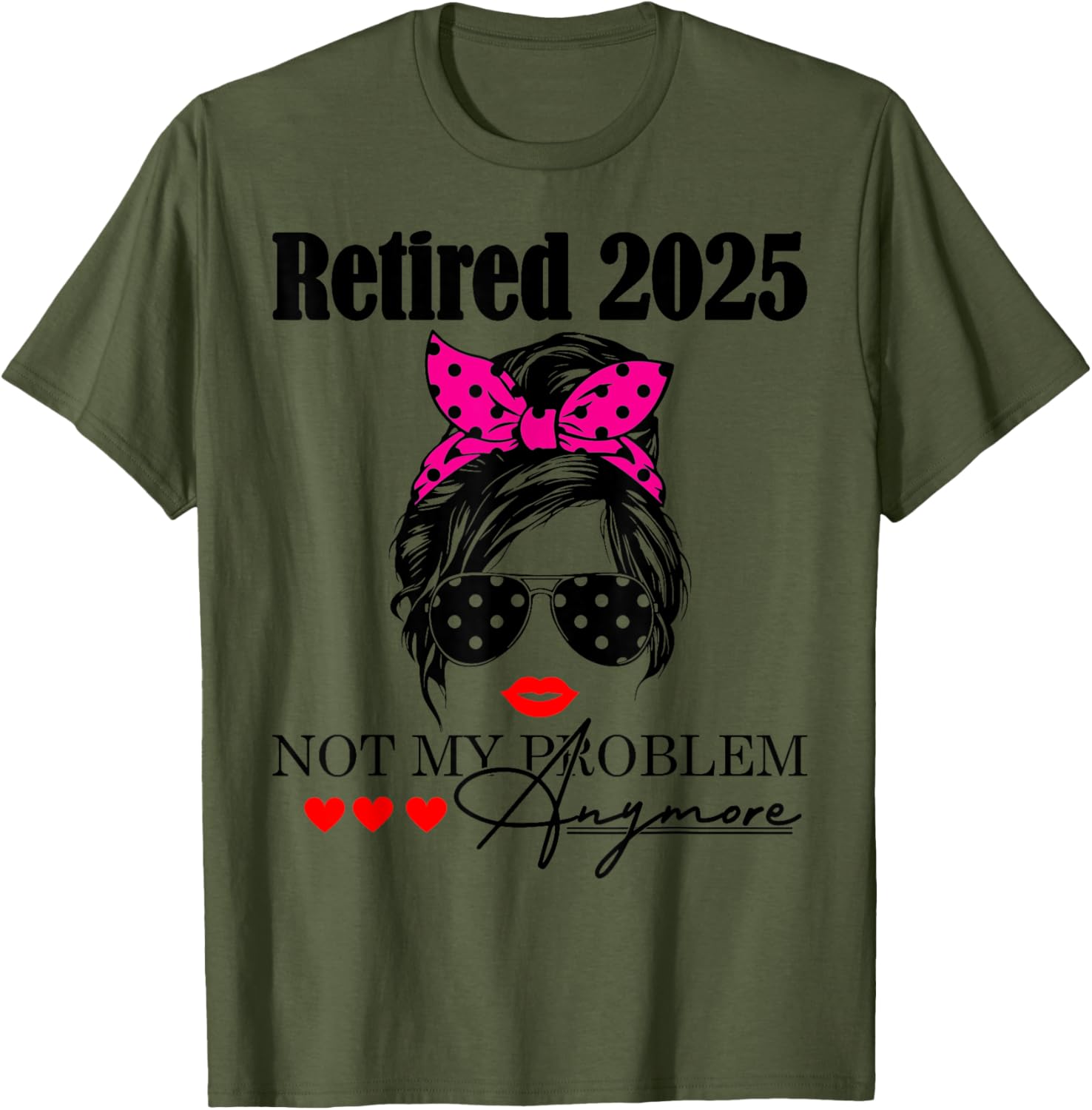 Retired 2025 Messy Hair Not My Problem Anymore Mom T-Shirt for Women - 22