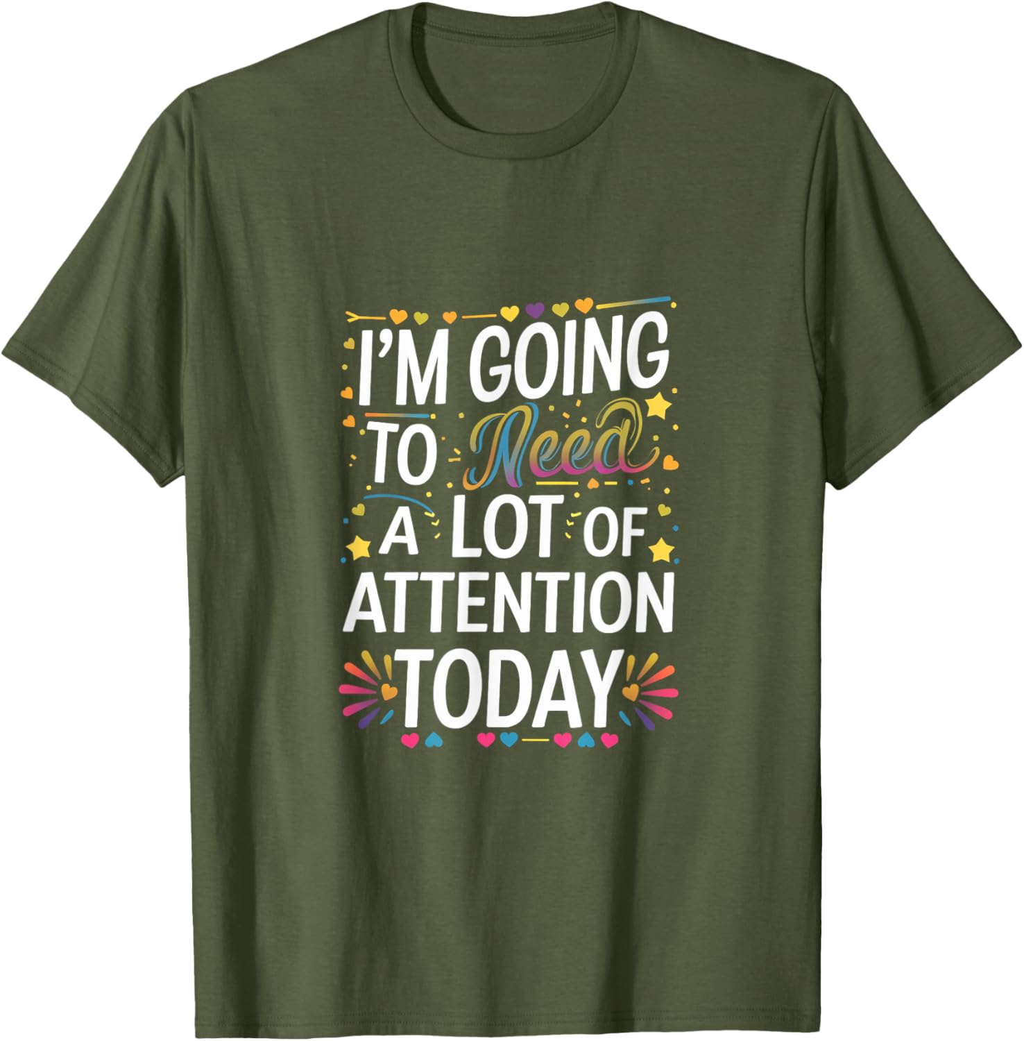 Funny Attention-Seeking T-Shirt for Unforgettable Days - Great Gift Idea! - 5