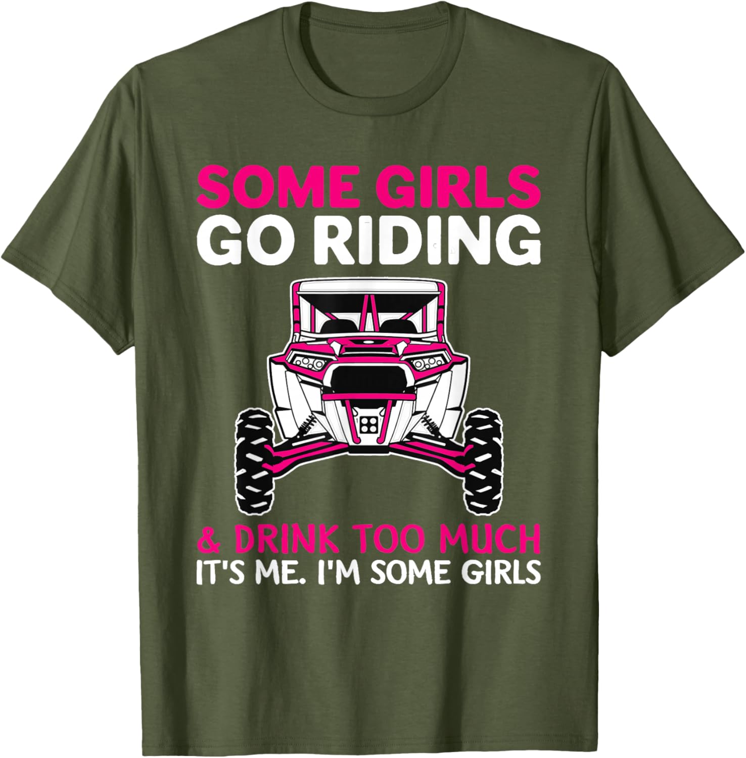 Some Girls Go Riding Drink Too Much T-Shirt for UTV SXS Enthusiasts - 4