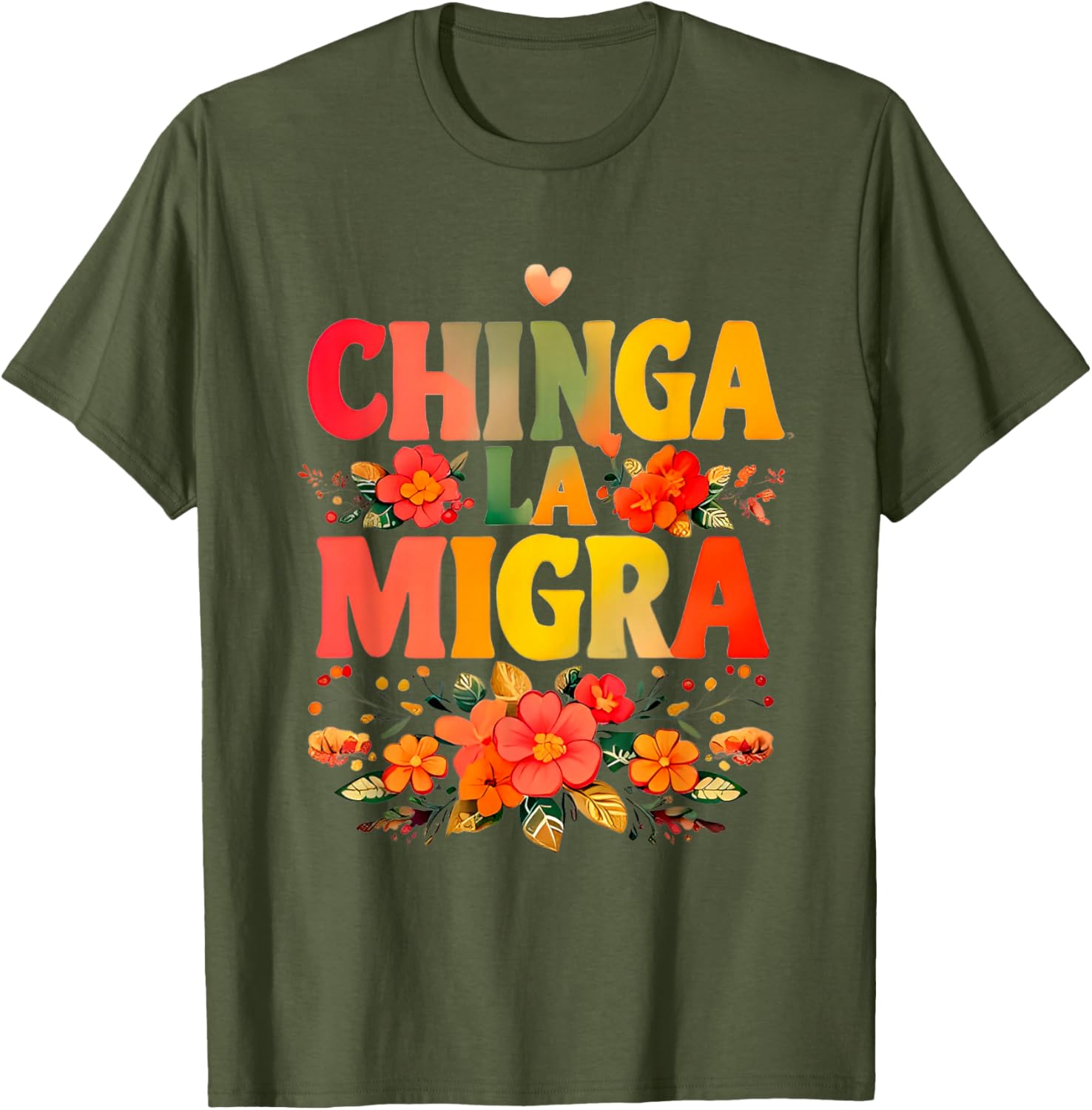 Chinga La Migra Flowers T-Shirt for Unique Style and Comfort - 6