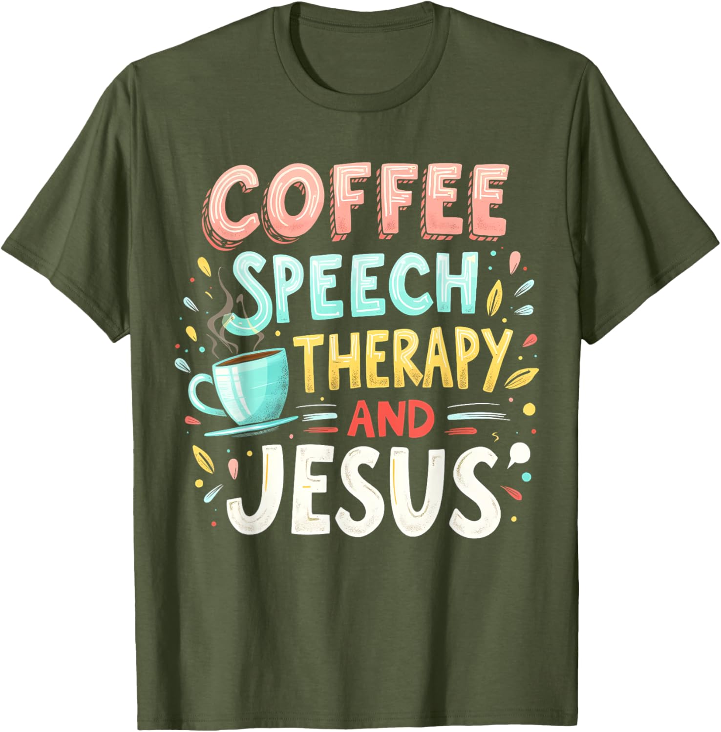 Coffee Speech Therapy Jesus Christian SLP T-Shirt for Speech Pathologists - 12