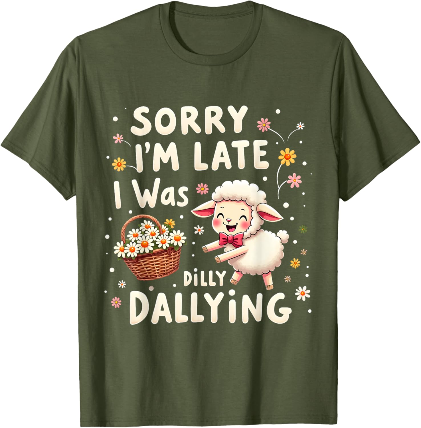 Cute Lamb T-Shirt Sorry I'm Late I Was Dilly Dallying Funny Sheep Tee - 8