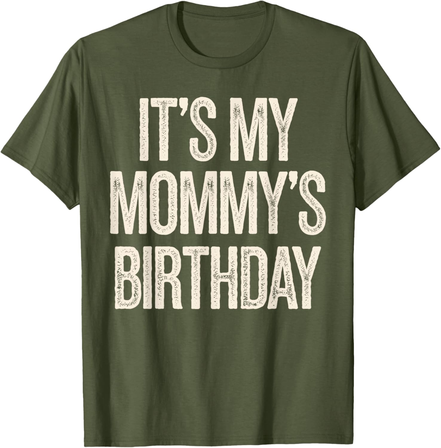 Vintage It’s My Mommy’s Birthday Distressed T-Shirt for Men, Women, Kids - 18