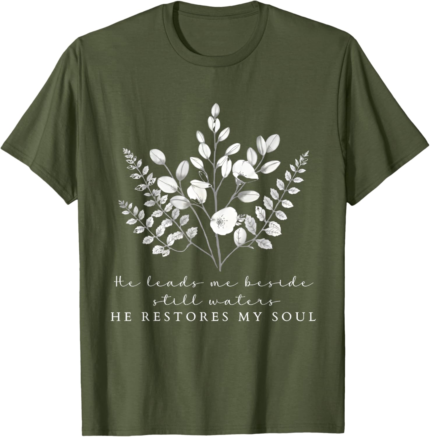 He Leads Me Beside Still Waters Inspirational Soul Restoration T-Shirt - 4