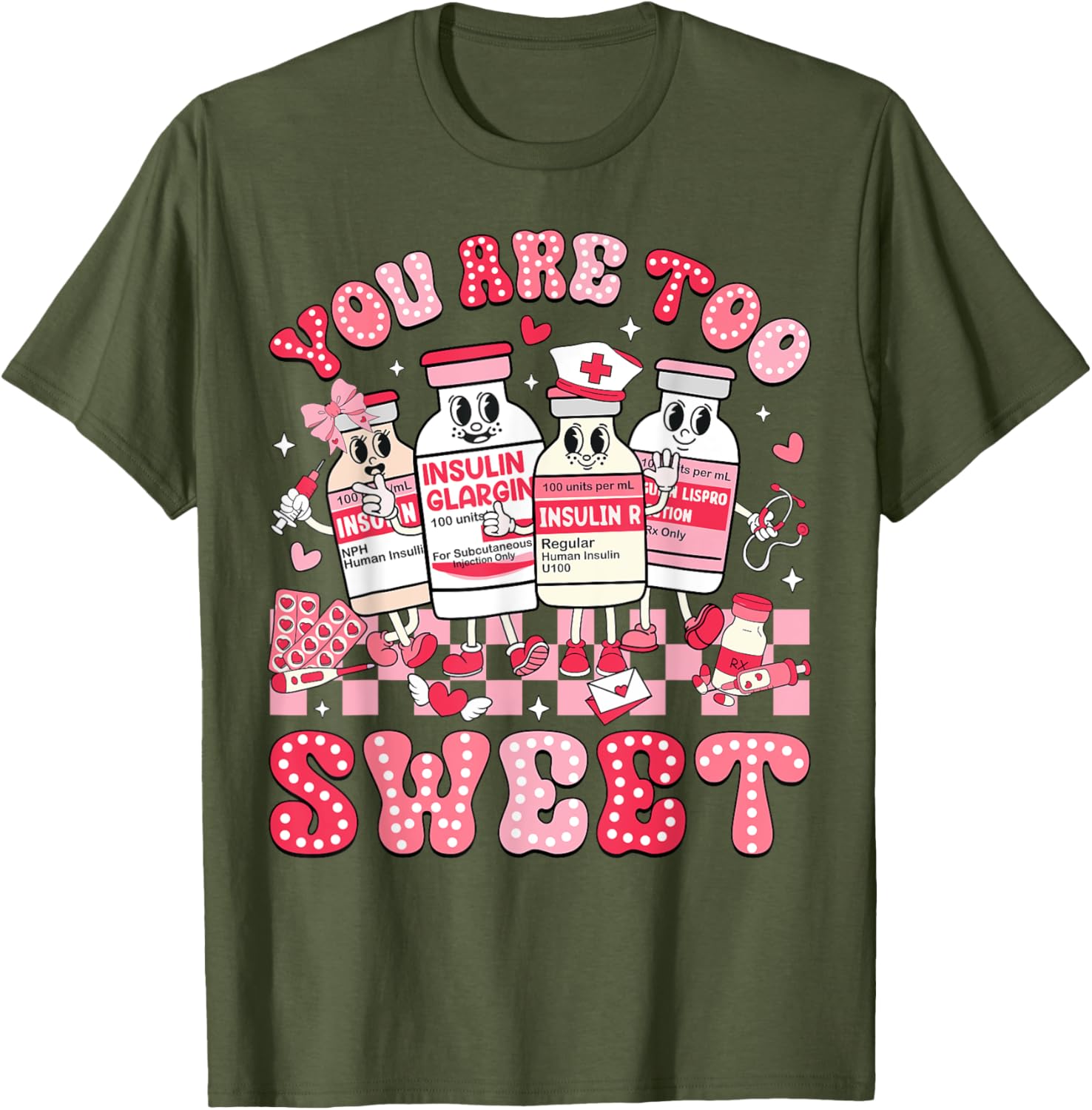You Are Too Sweet Valentine Nurse Insulin Diabetes ICU T-Shirt Gift - 3