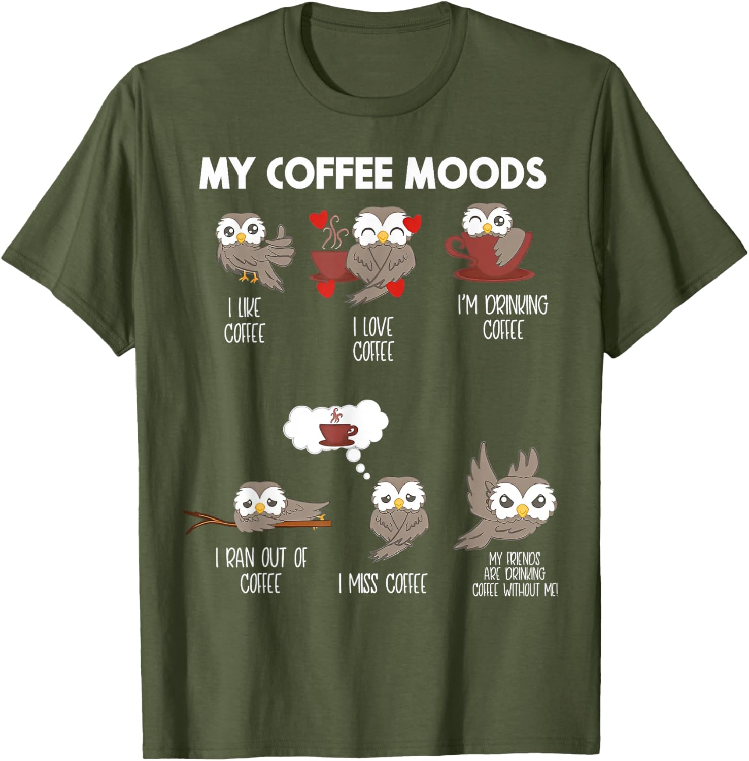 Owl My Coffee Moods T-Shirt Fun and Stylish Coffee Lover Apparel - 10