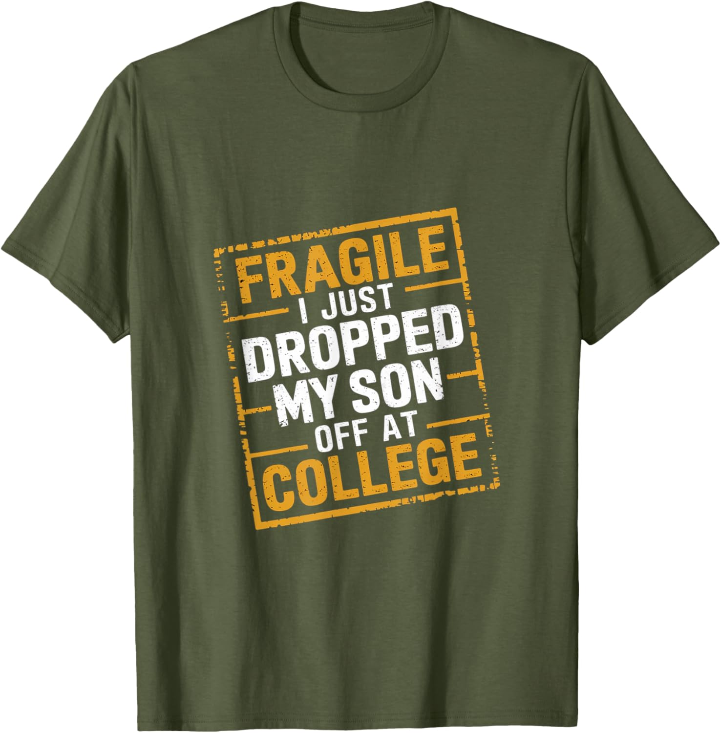 Fragile I Just Dropped My Son Off At College T-Shirt for Loving Parents - 7