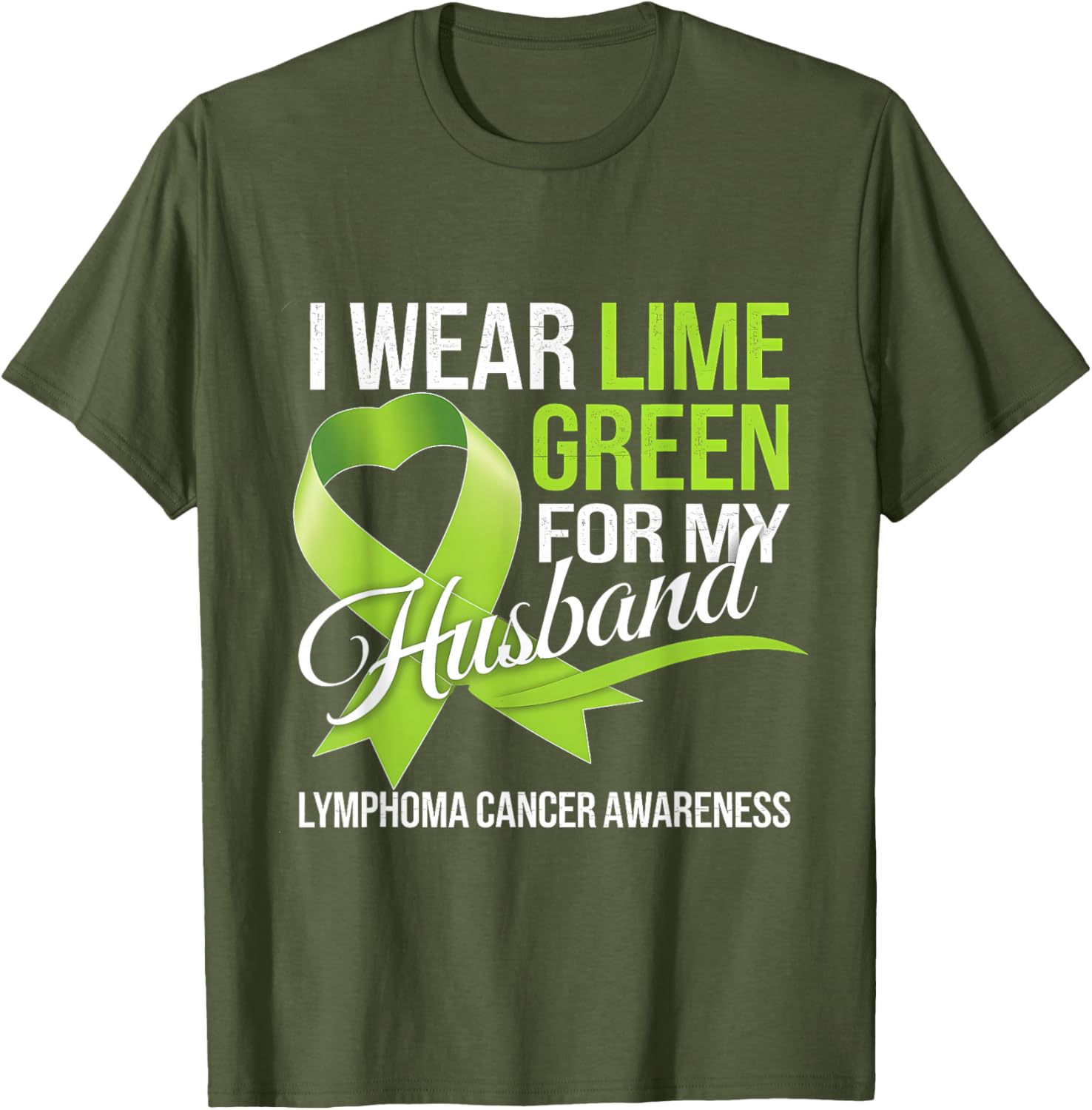 Lymphoma Awareness Lime Green T-Shirt for My Husband Comfort Style - 18