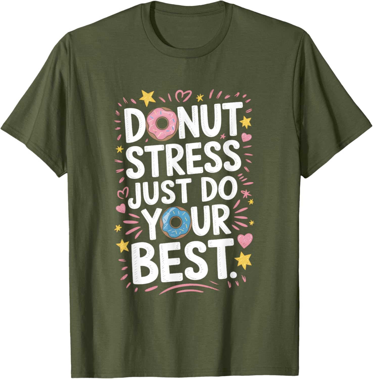 Do Nut Stress Just Do Your Best T-Shirt - Fun Donut Graphic Tee - 2